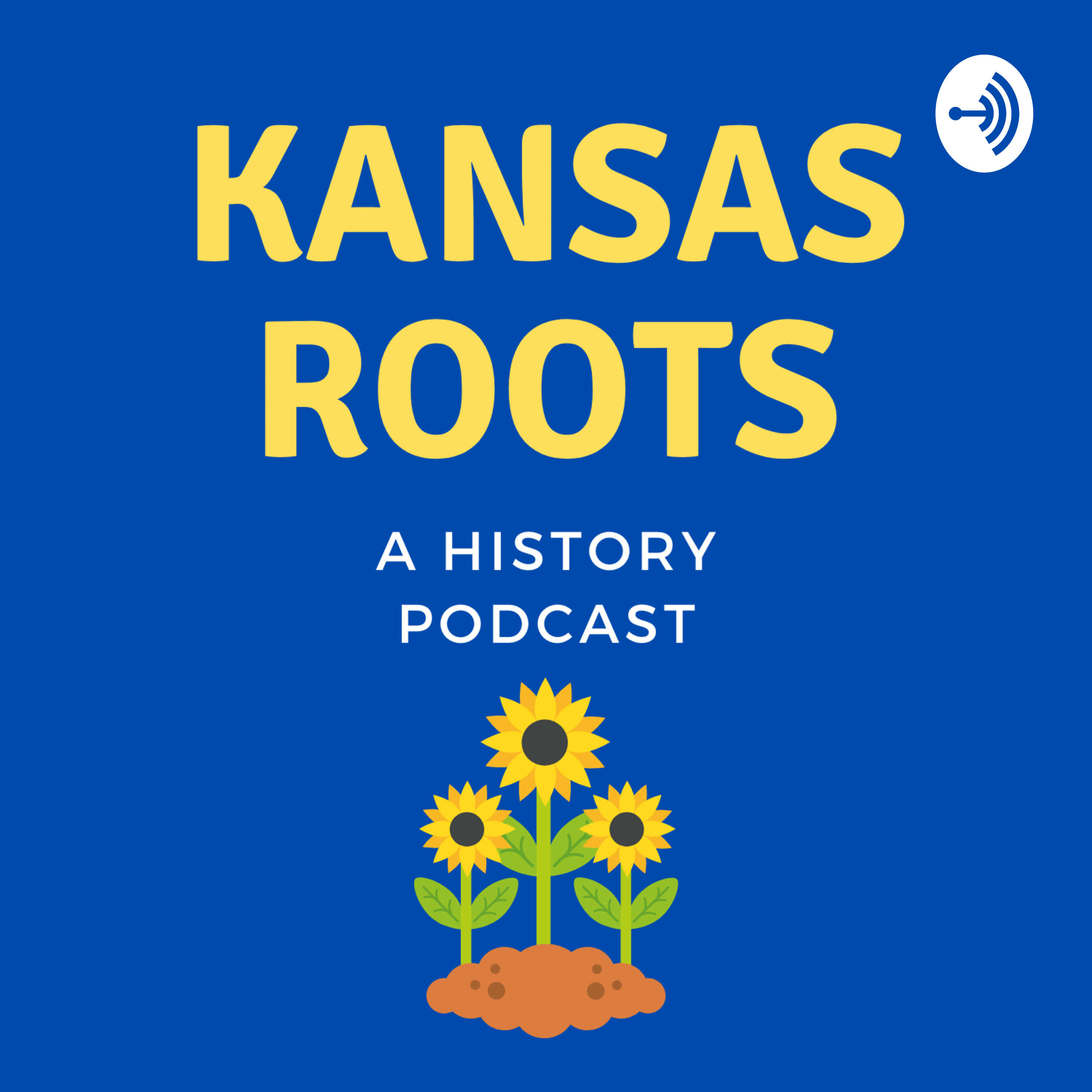 Kansas Roots - A History Podcast