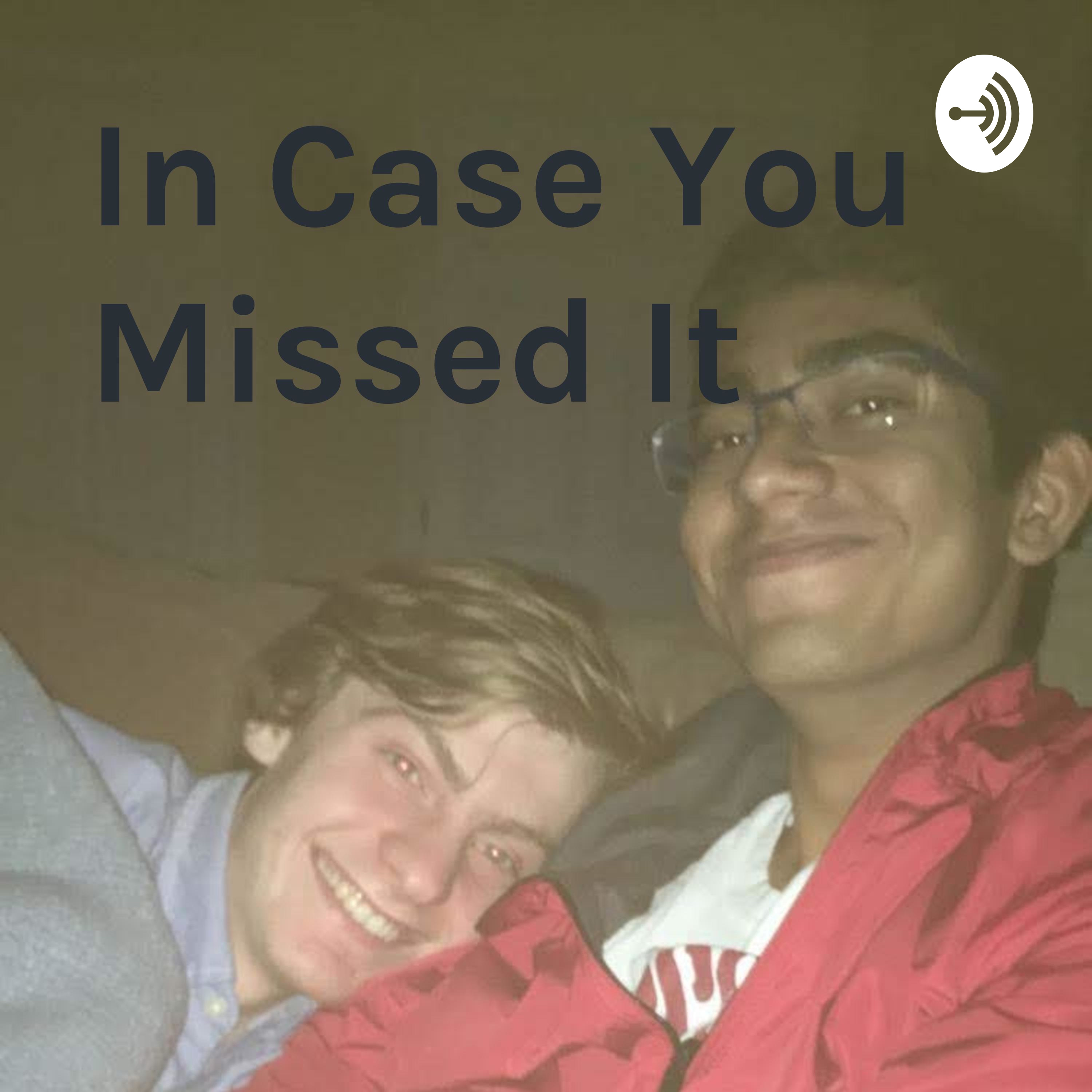 In Case You Missed It podcast artwork