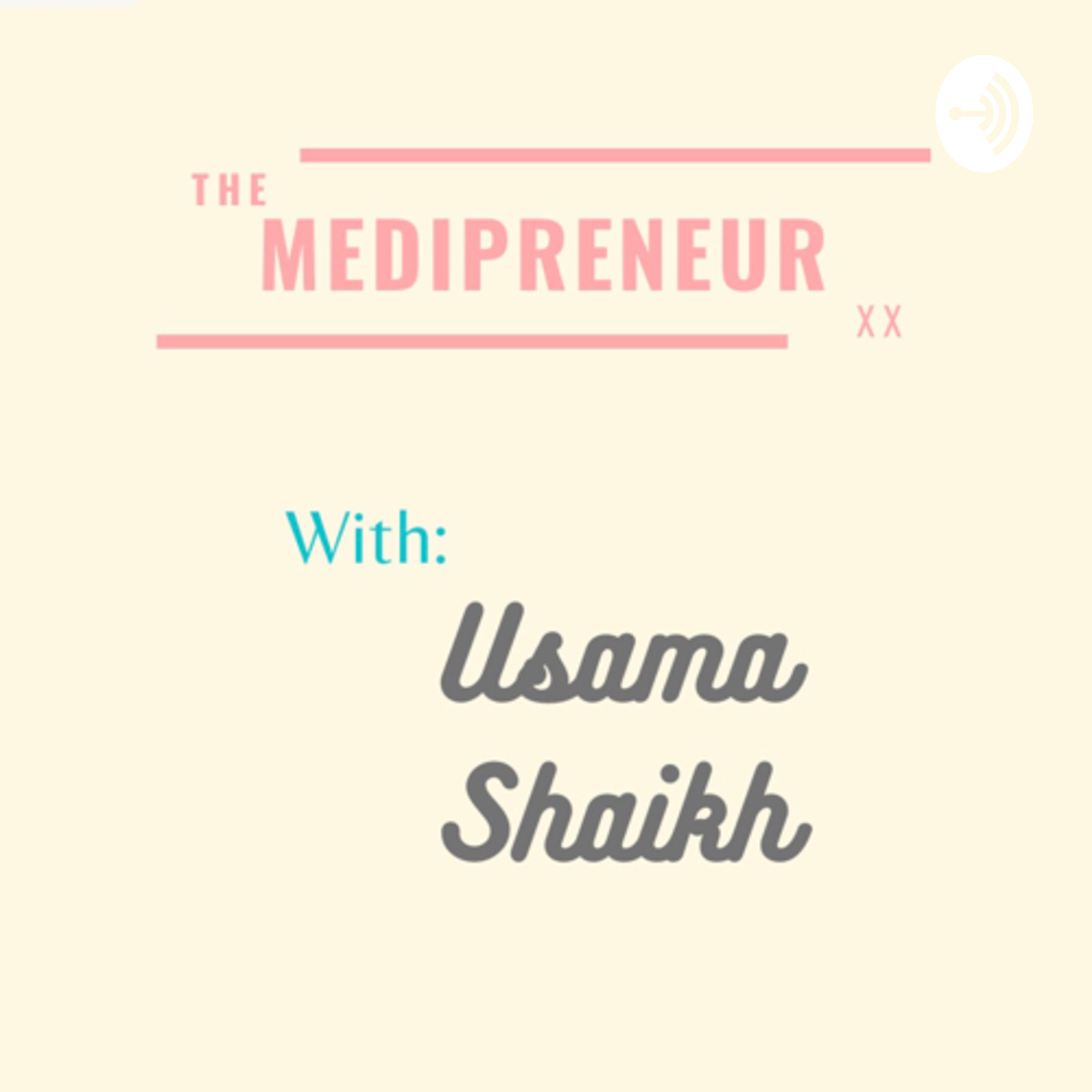 Medipreneur With Usama Shaikh