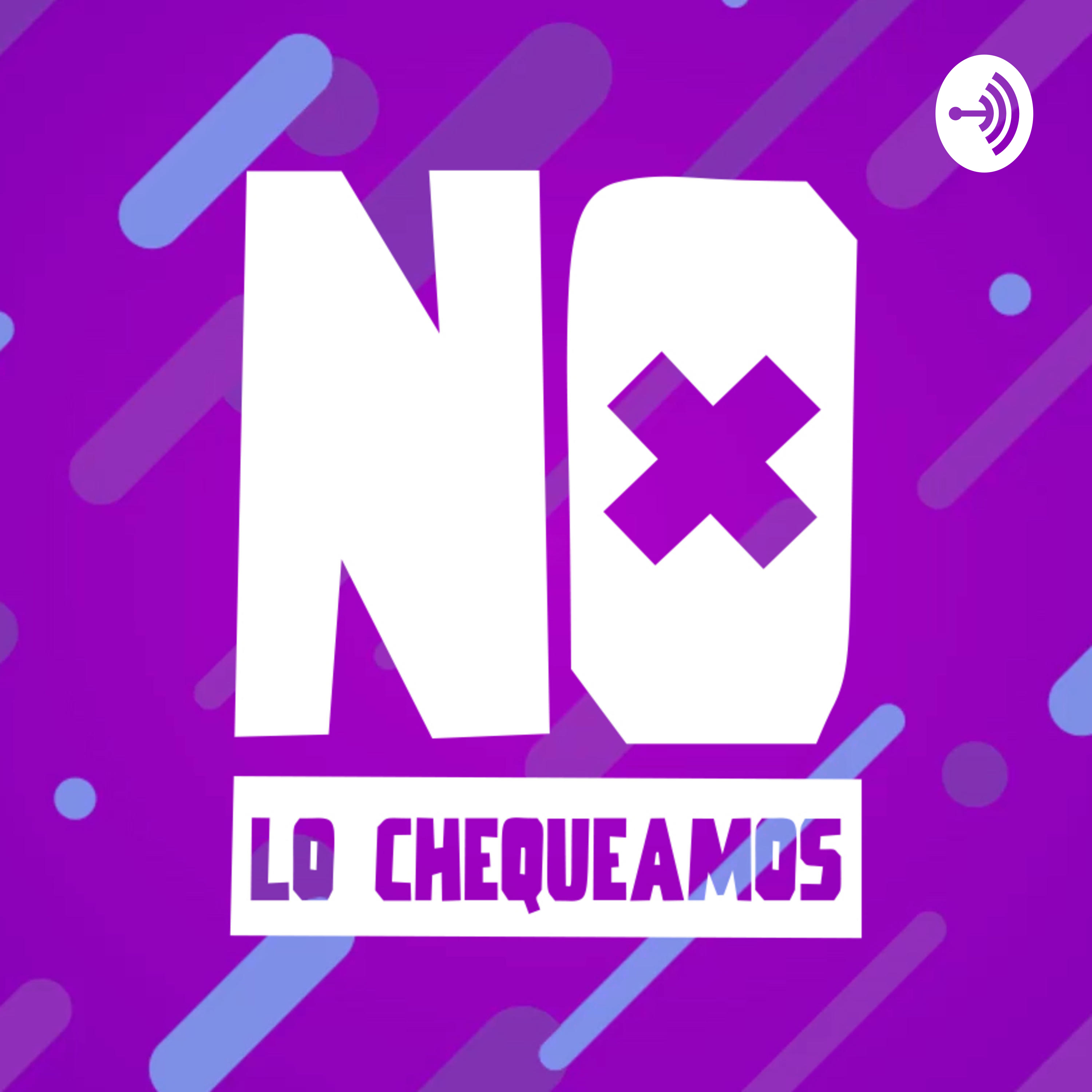 No lo Chequeamos!