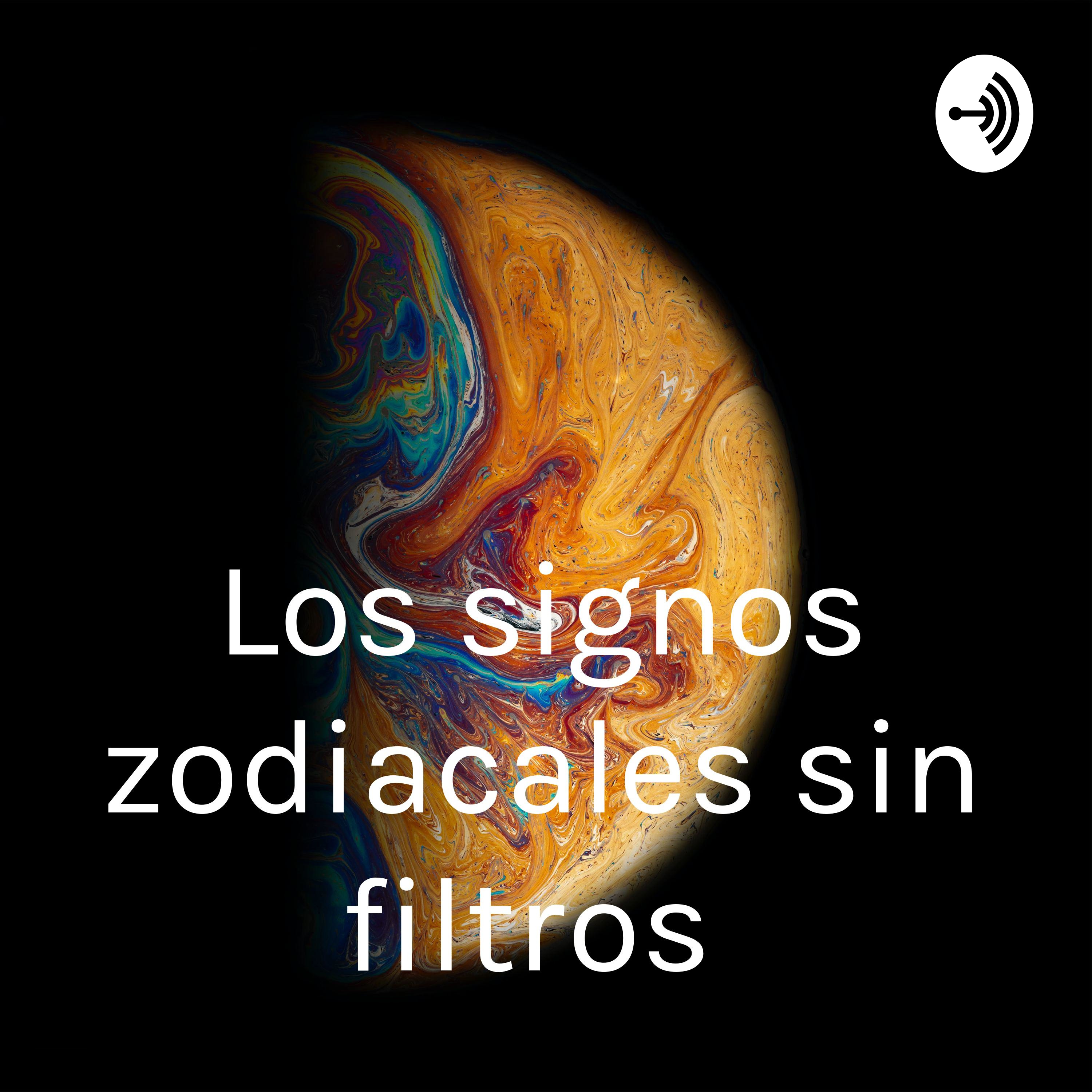 Los signos zodiacales sin filtros