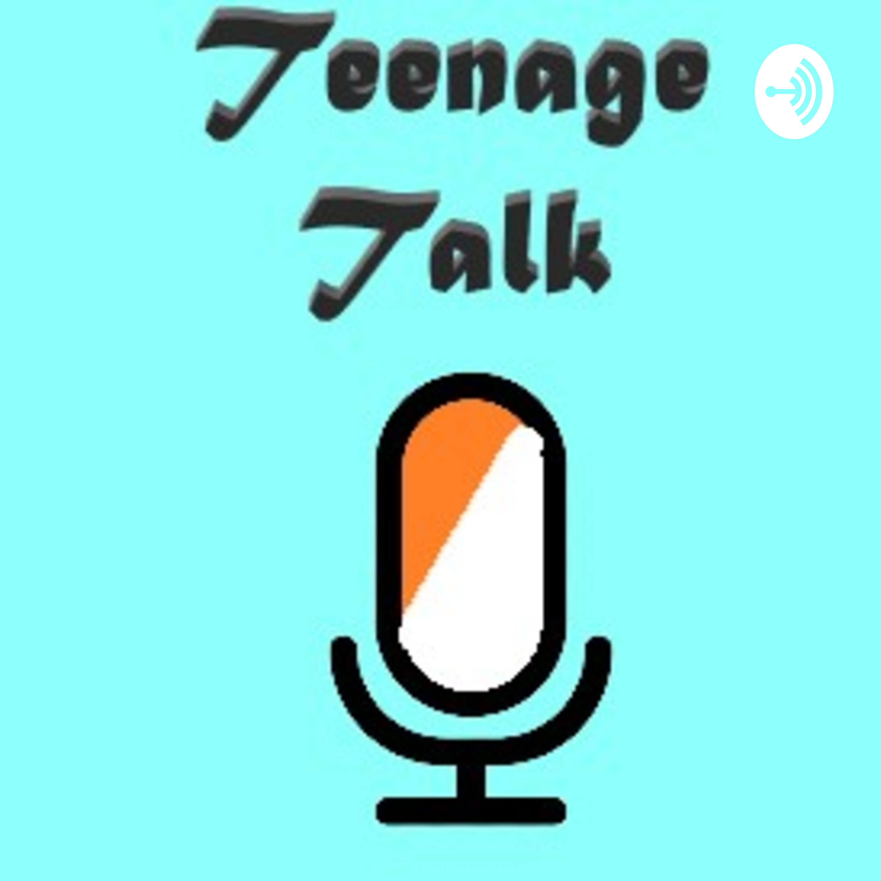 Teenage Talk Teenage Talk podcast