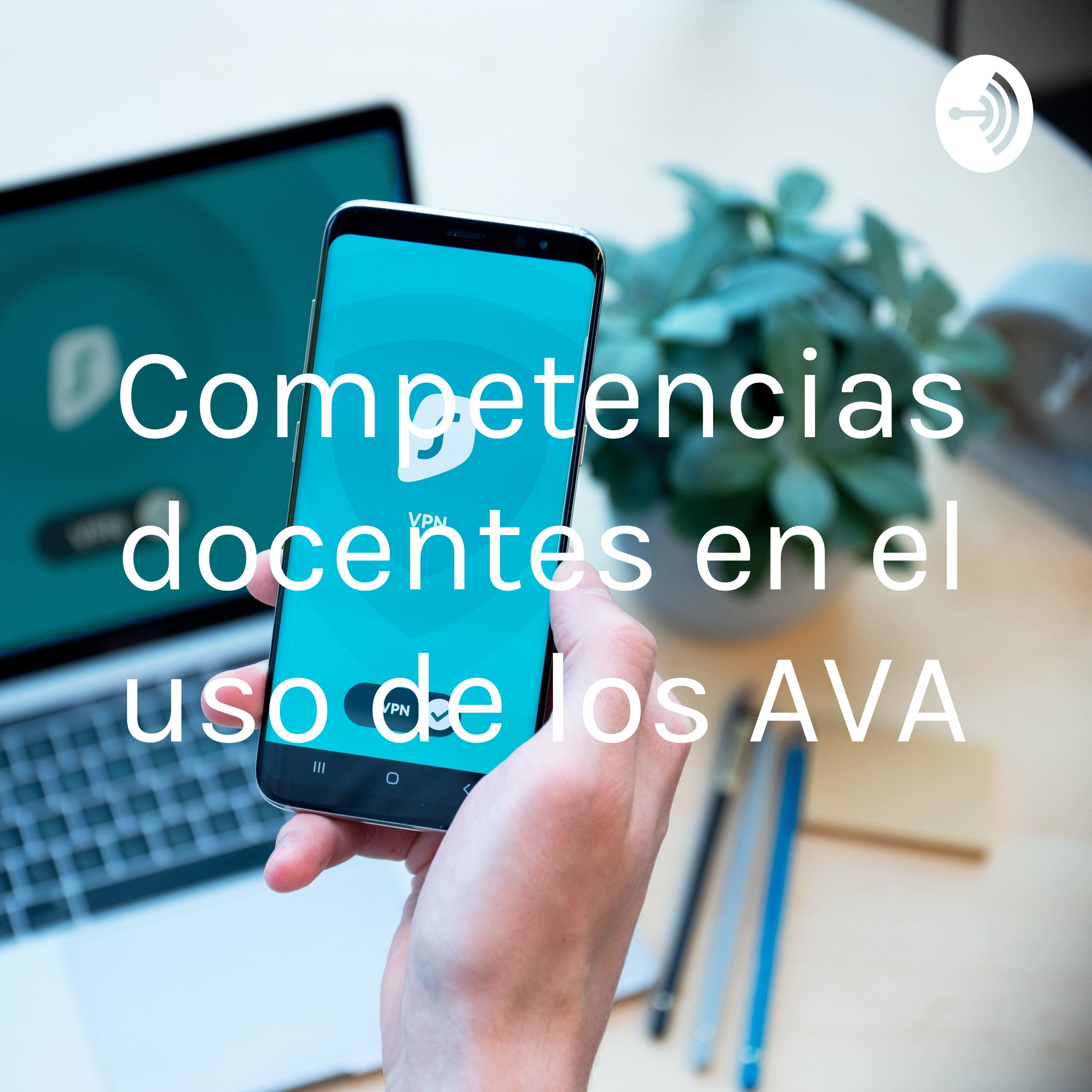 Competencias docentes en el uso de los AVA