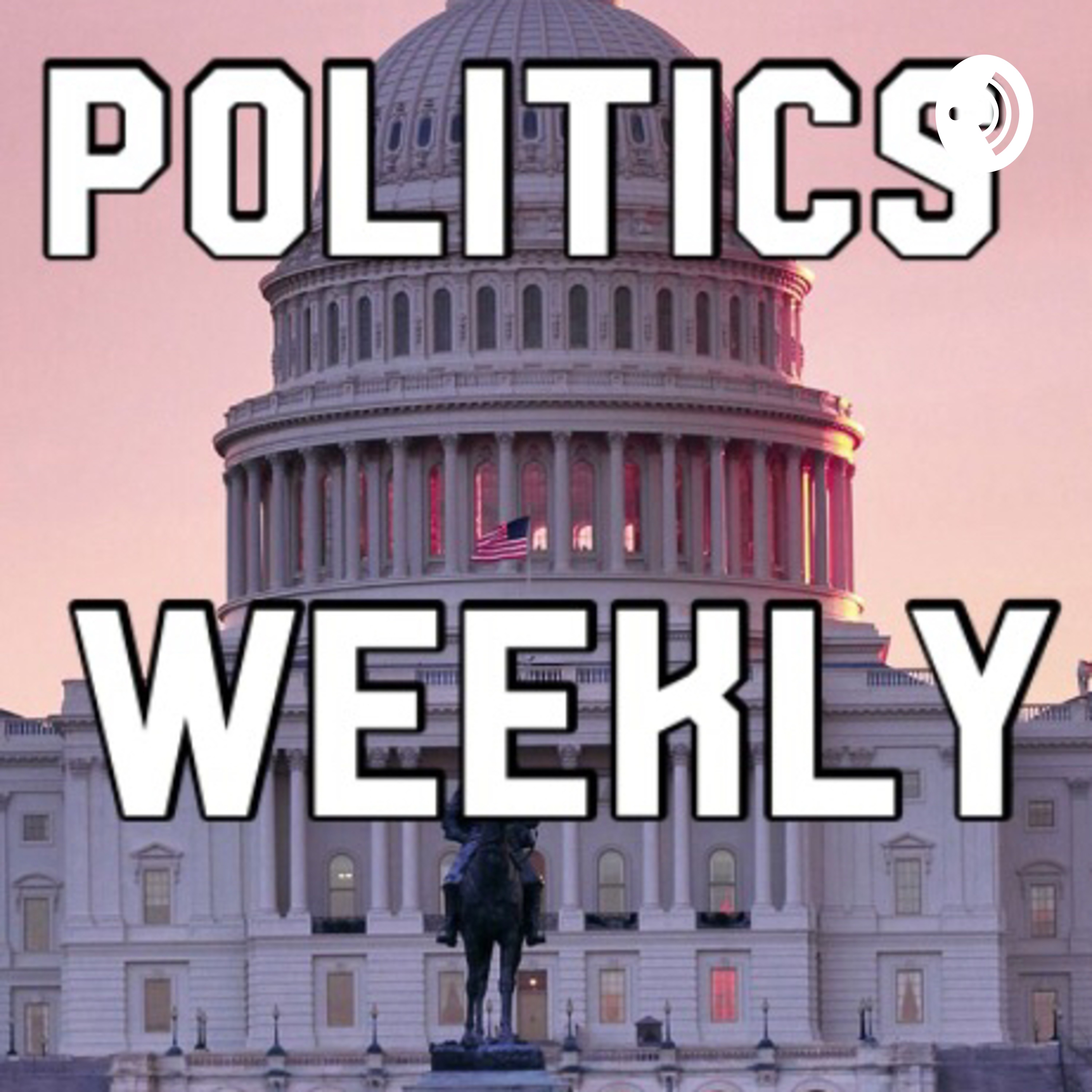 Politics Weekly Episode 62: (10/15/19)
