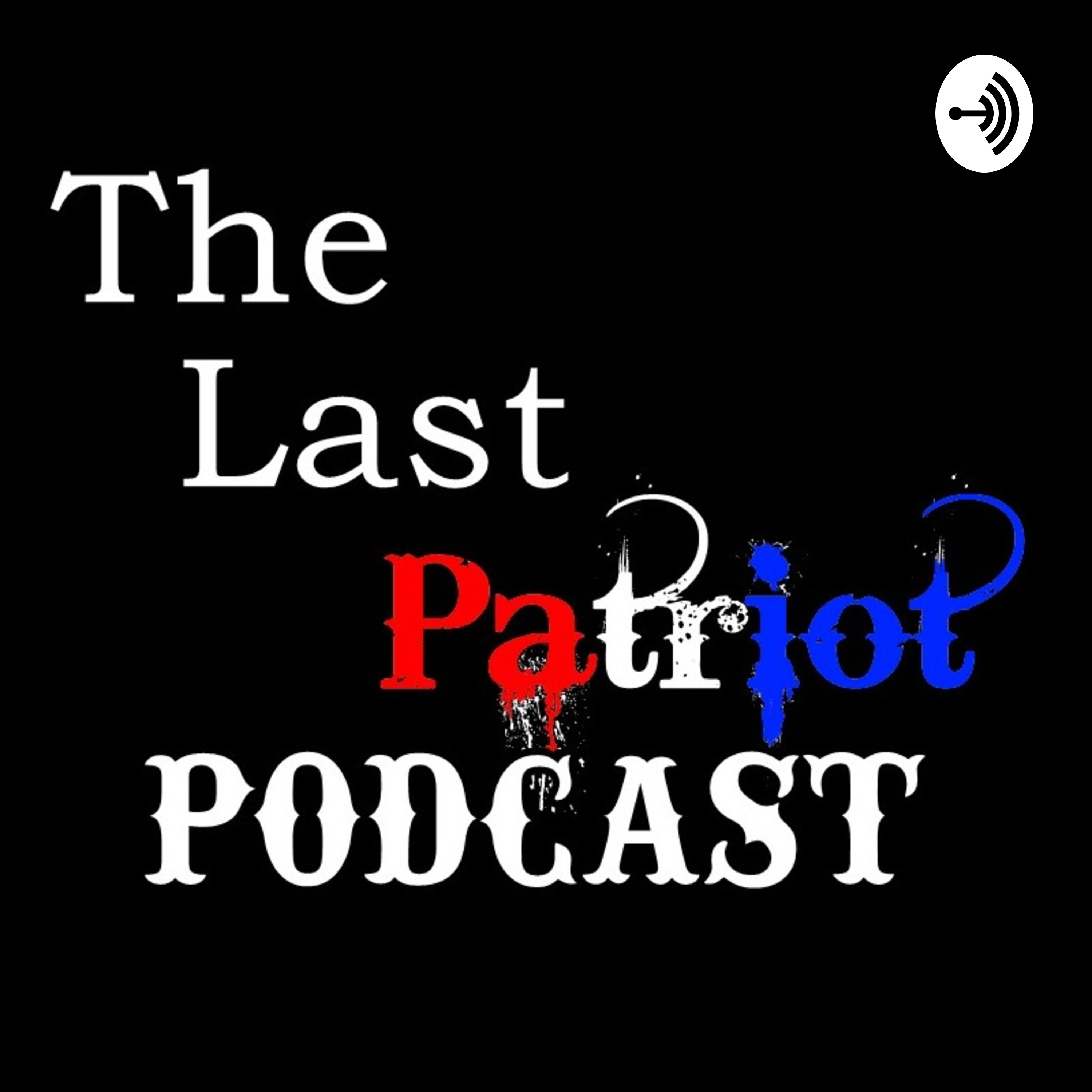 The Last Patriot podcast artwork