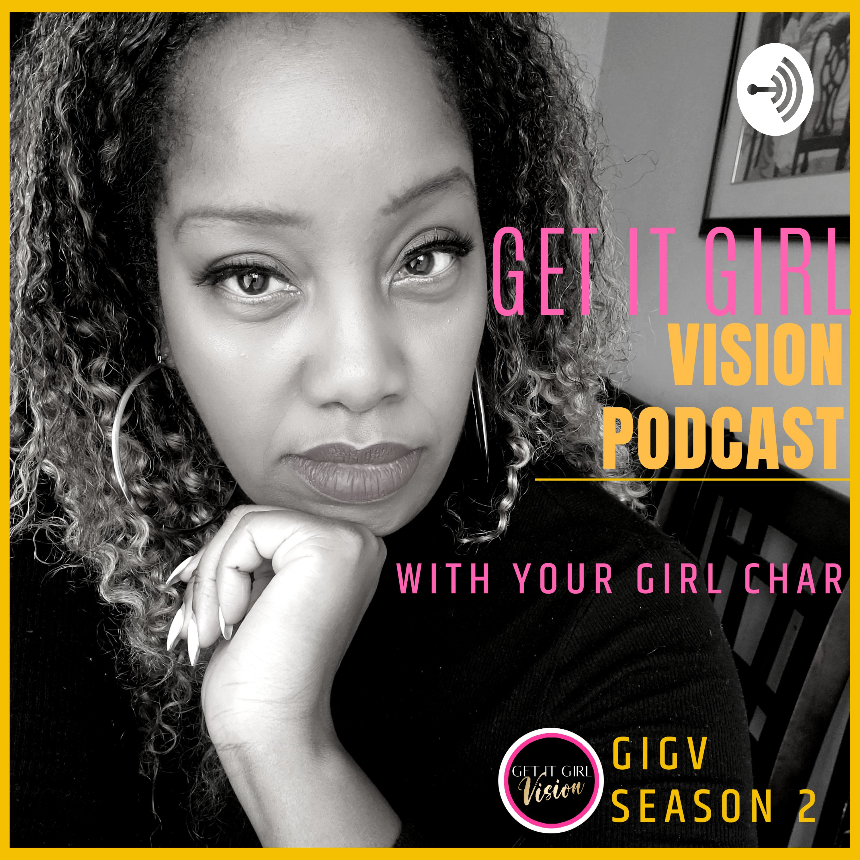 Get It Girl Vision Podcast