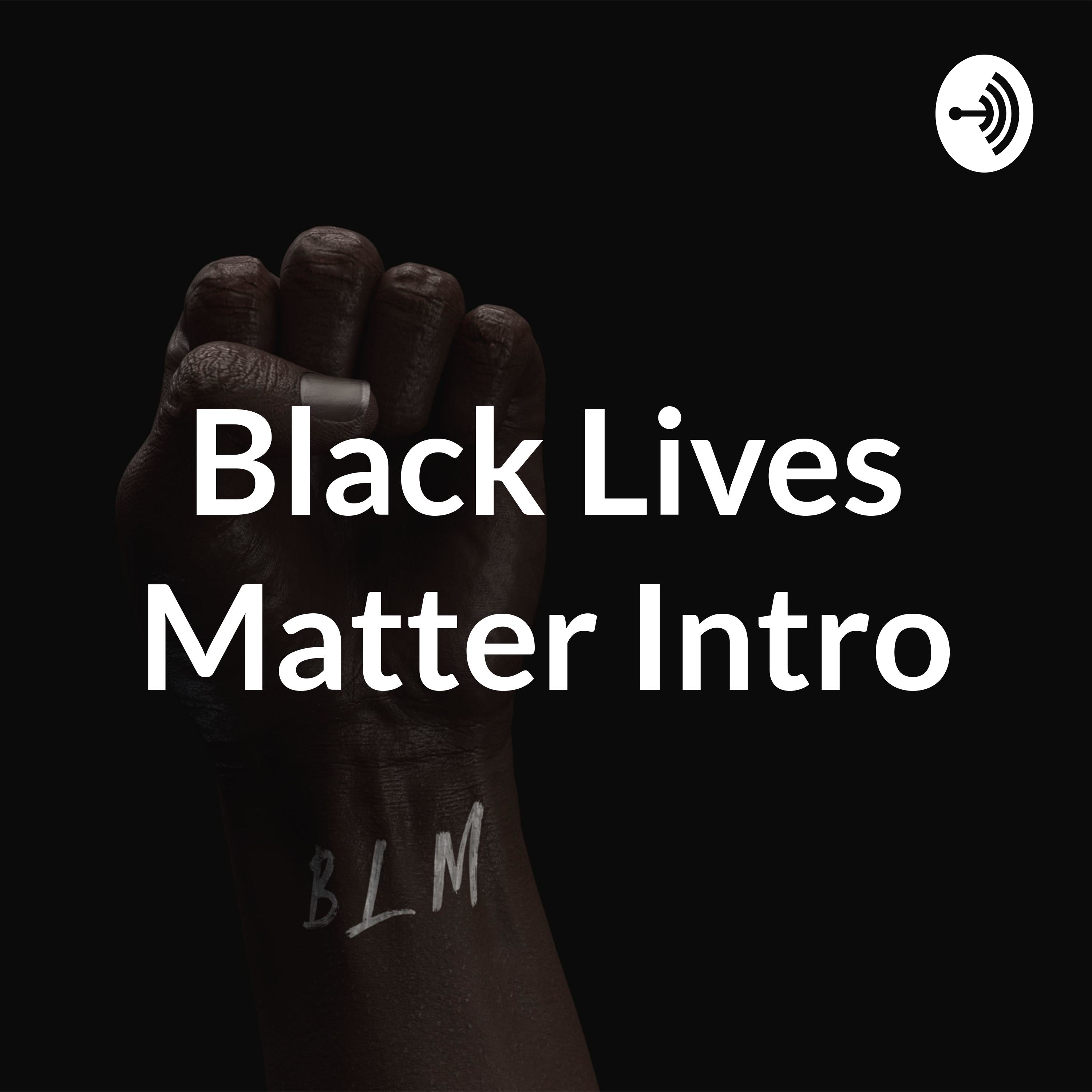 Black Lives Matter Intro