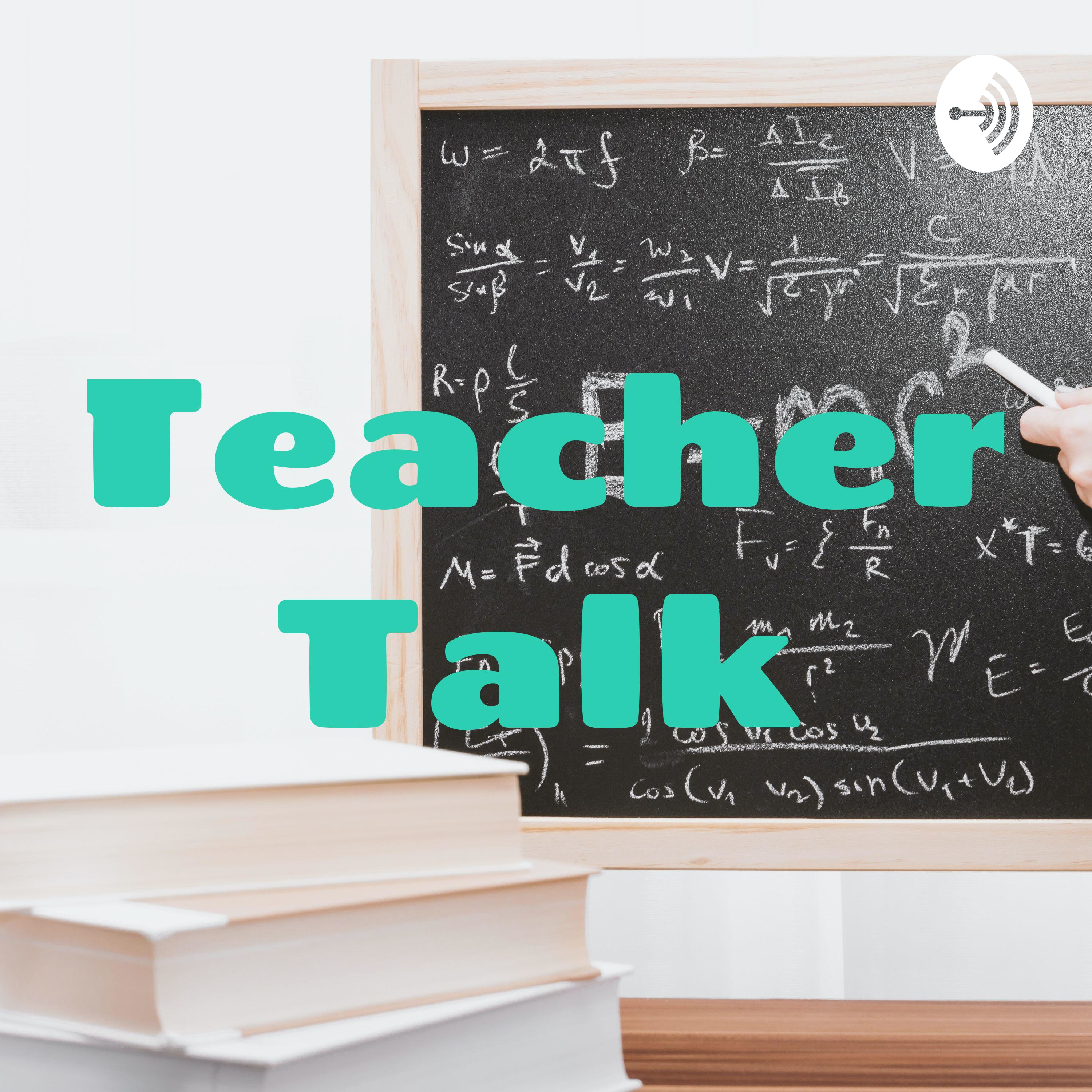Teacher Talk