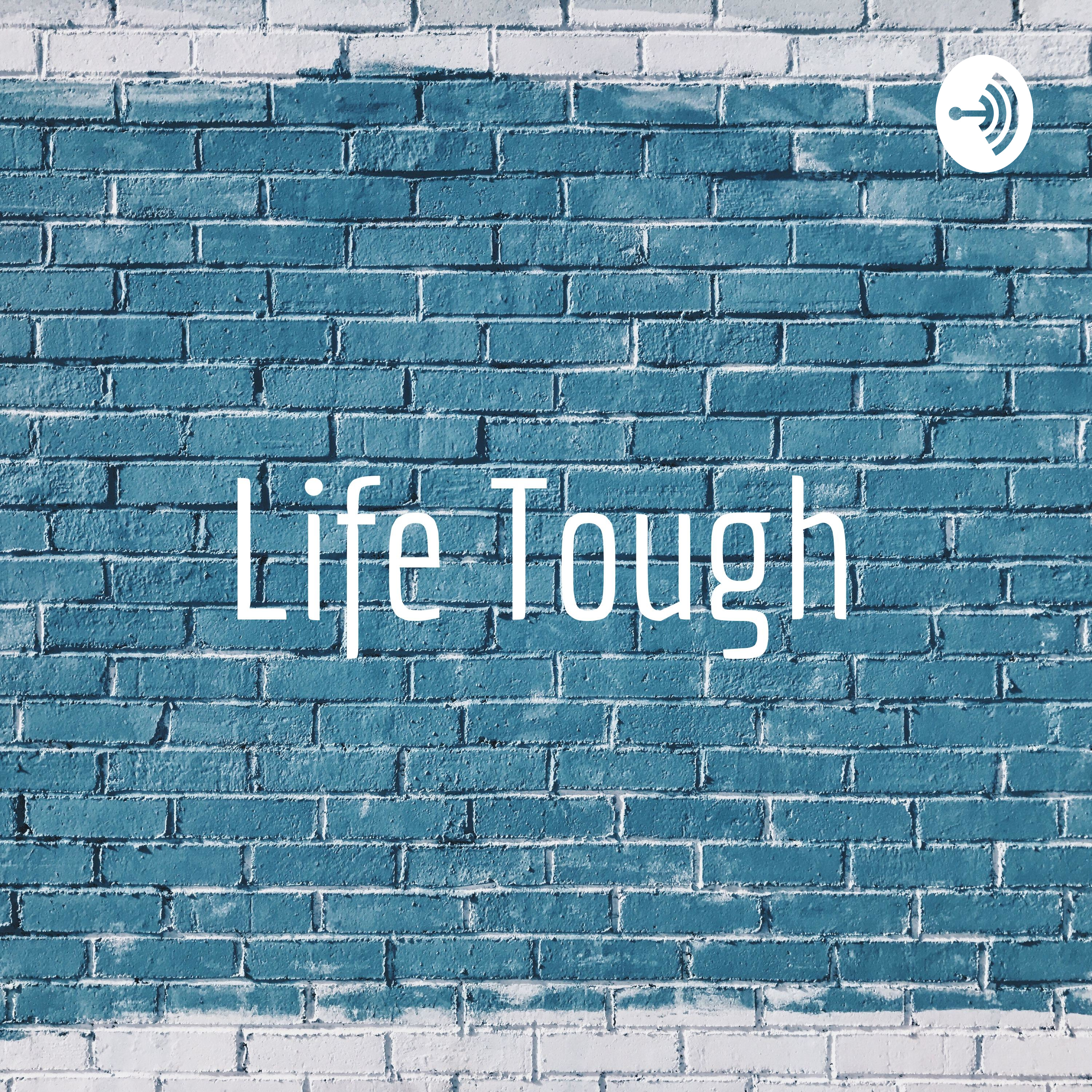 Life Tough podcast artwork