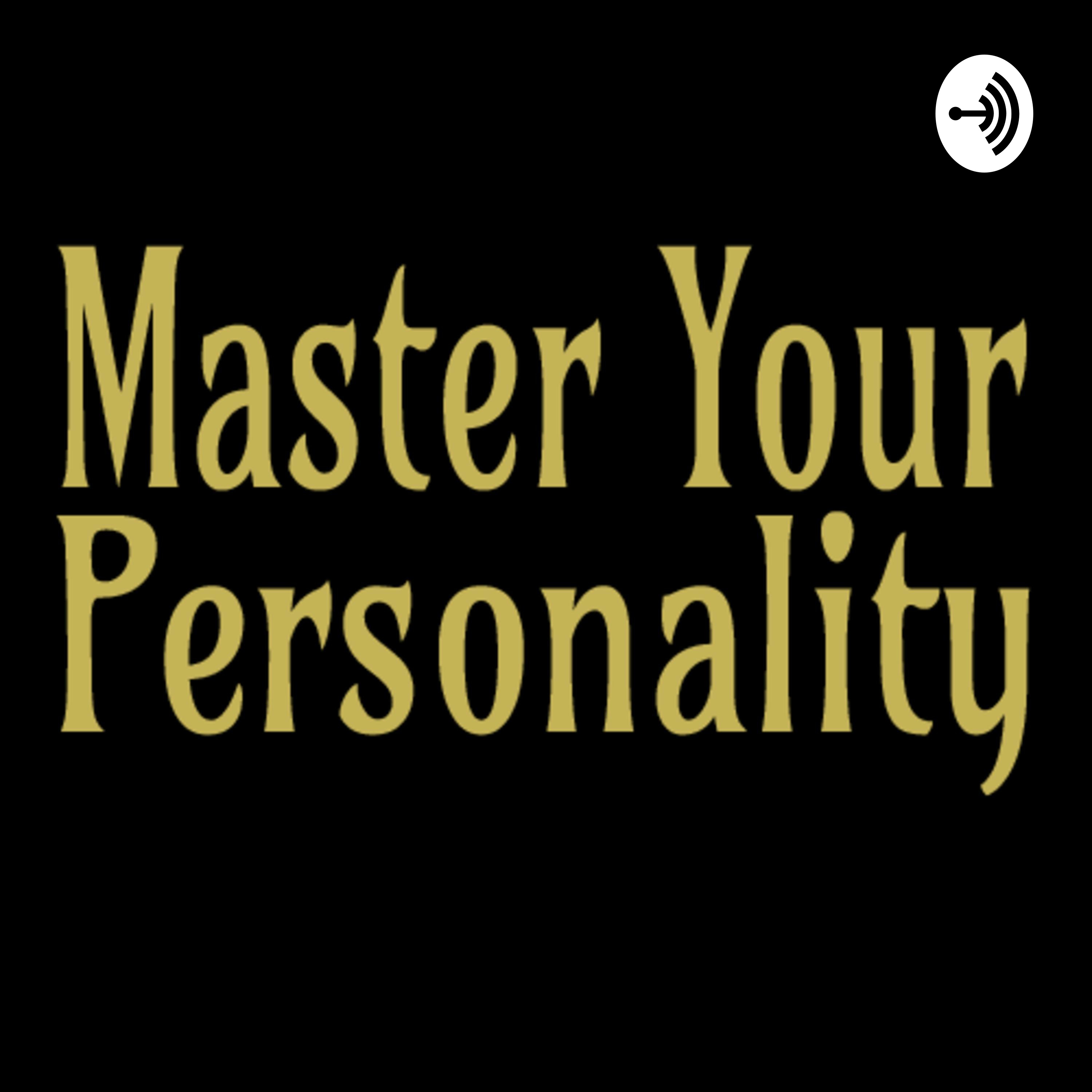 Master Your Personality