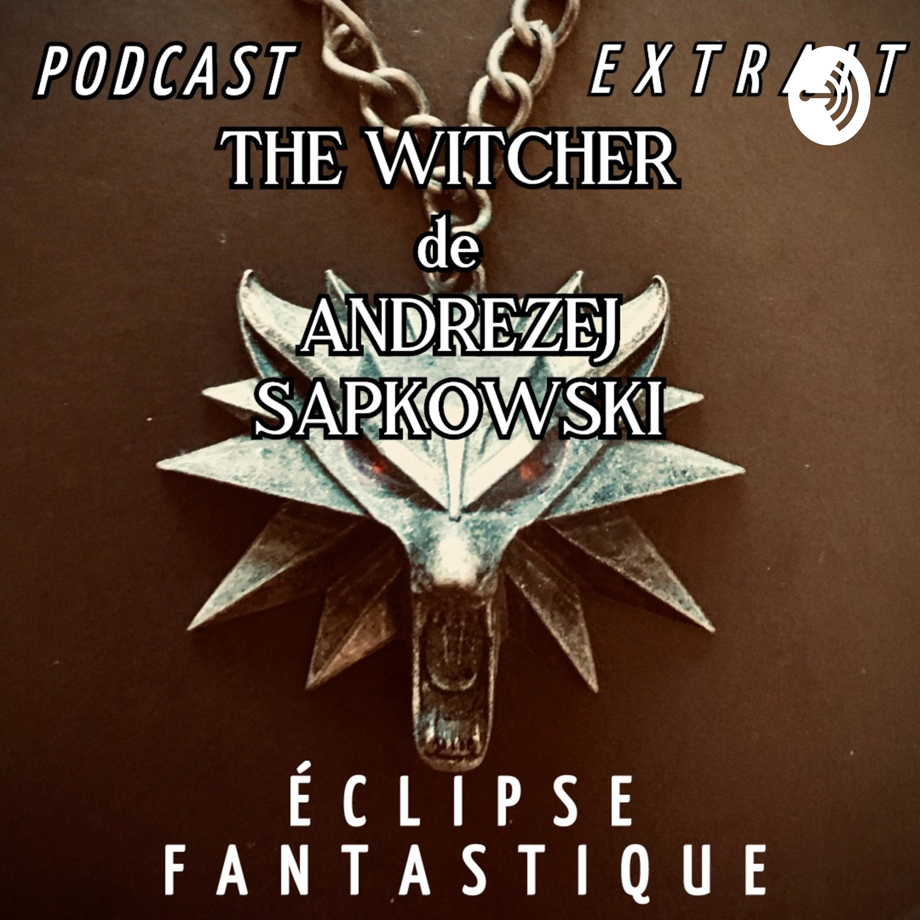 The Witcher (extrait) épisode n°1 ÉCLIPSE FANTASTIQUE