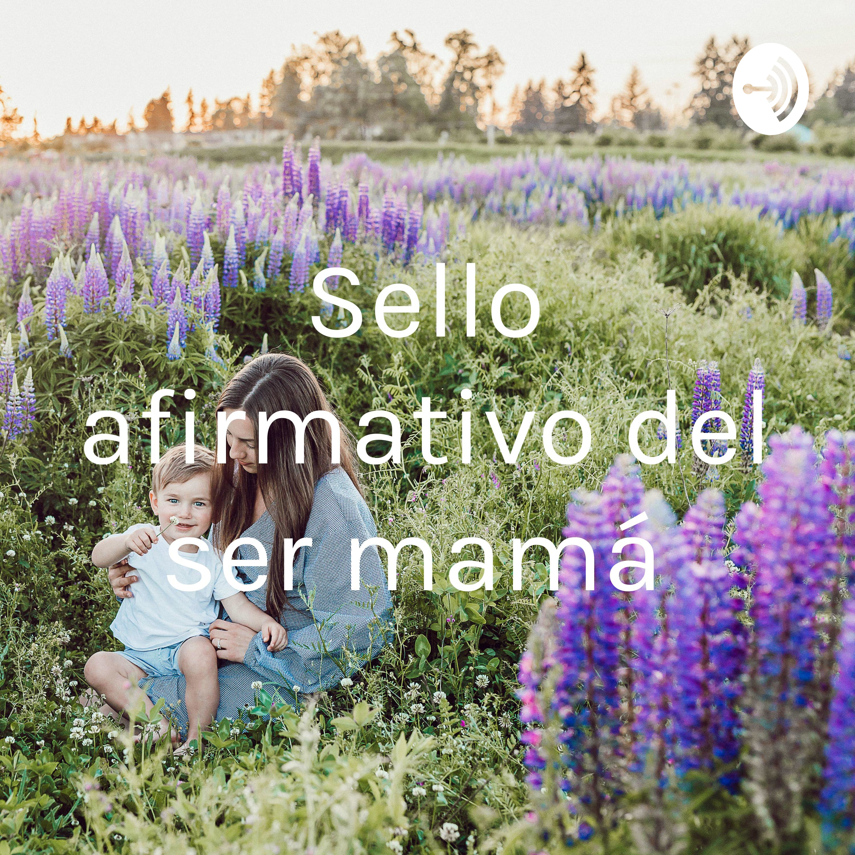 Sello afirmativo del ser mamá 