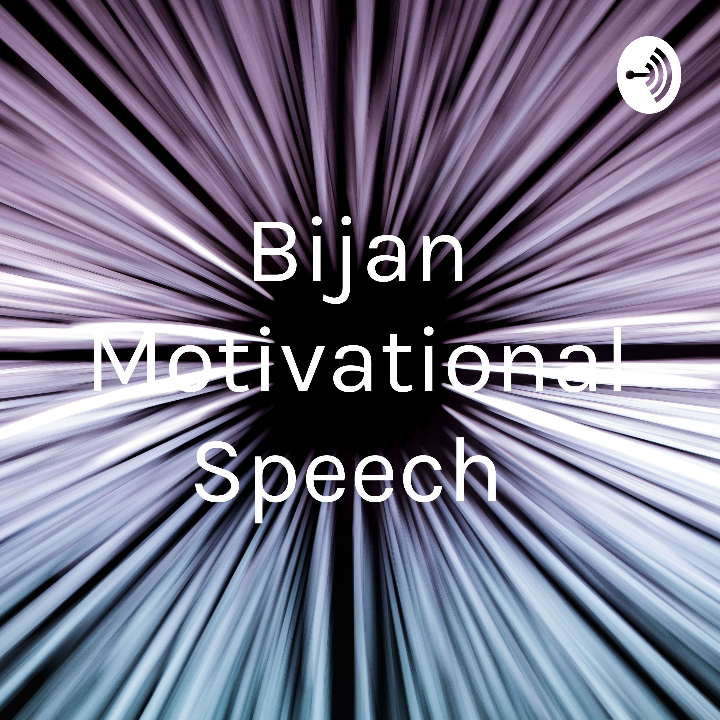 Bijan Motivational Speech 