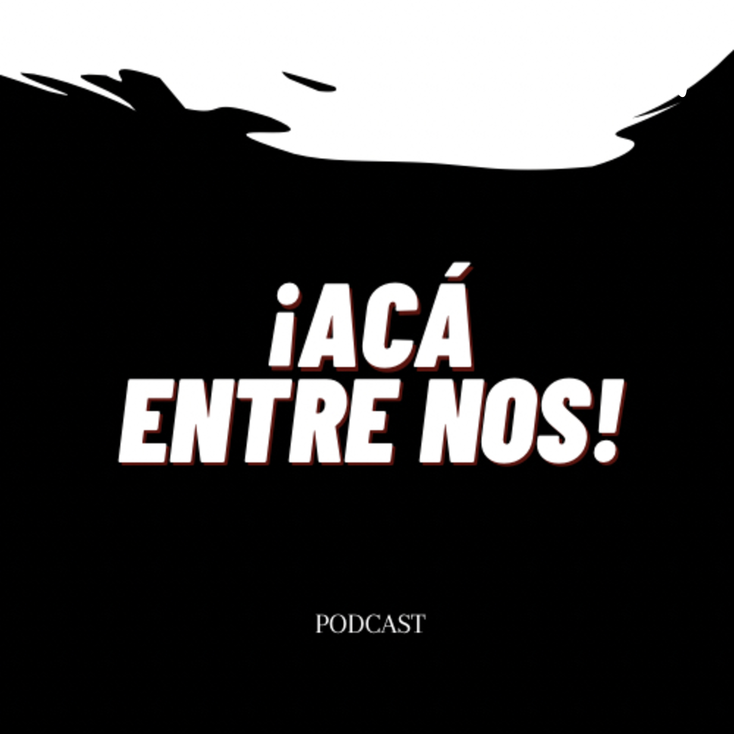 Acá Entre Nos Piloto podcast artwork