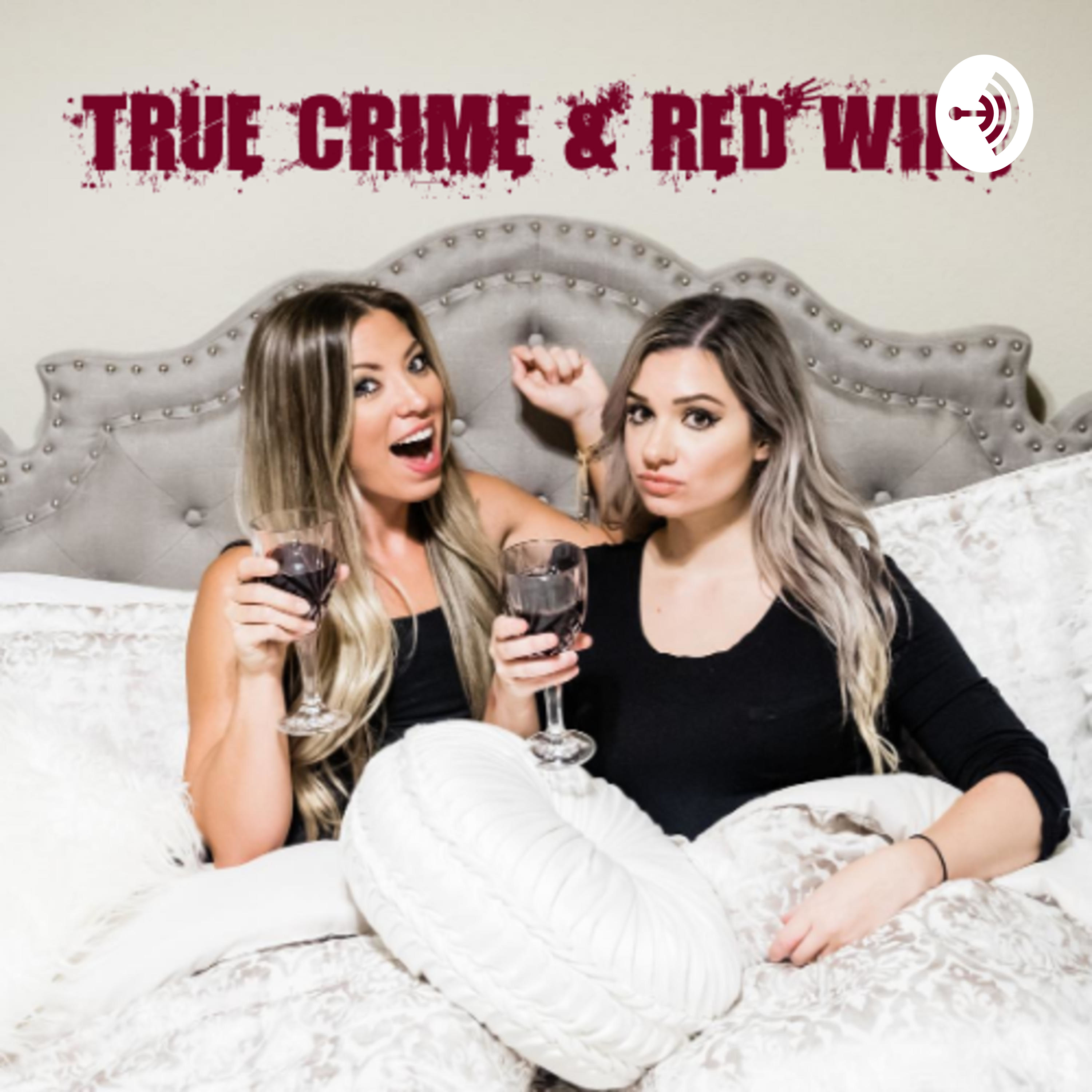 True Crime & Red Wine
