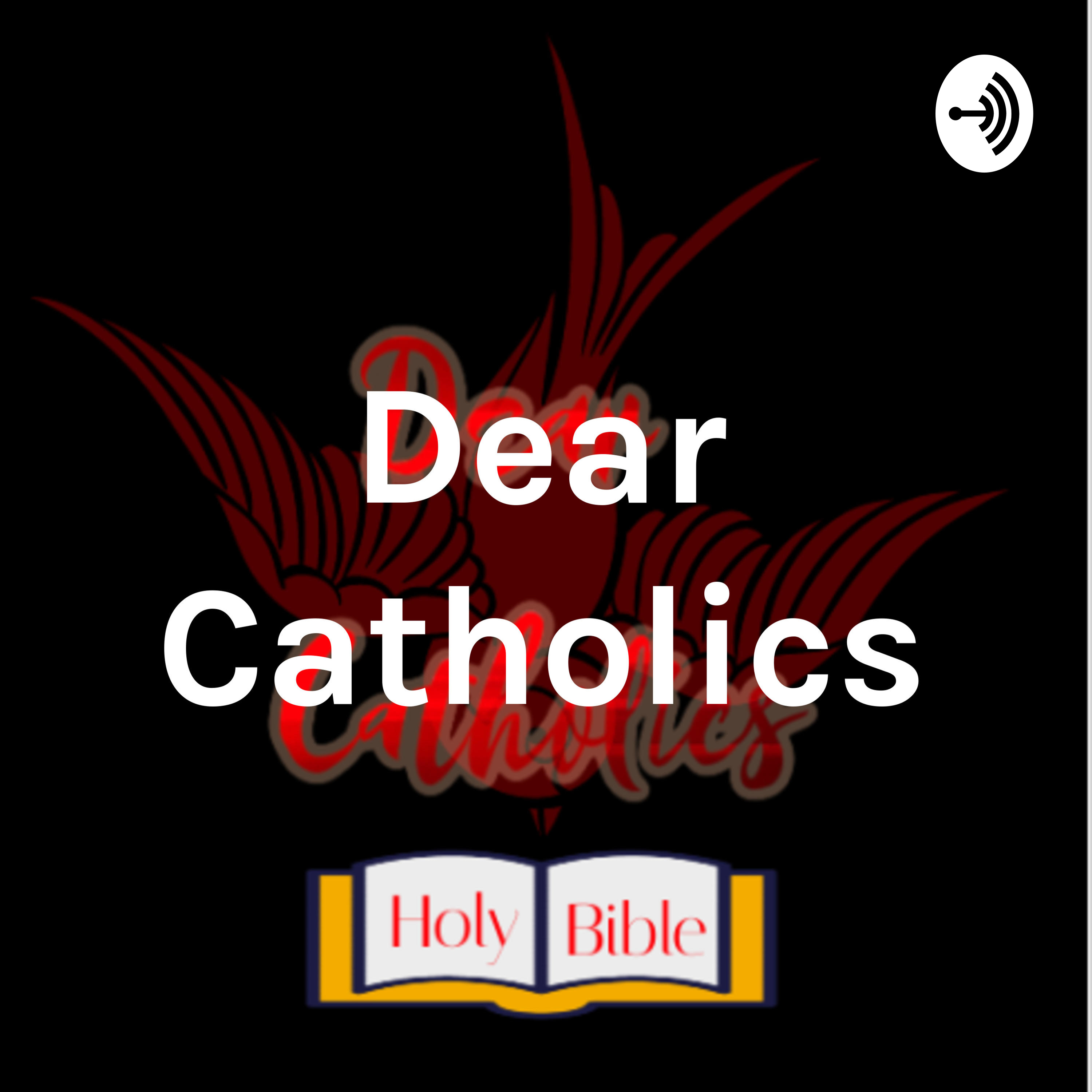 Dear Catholics podcast artwork