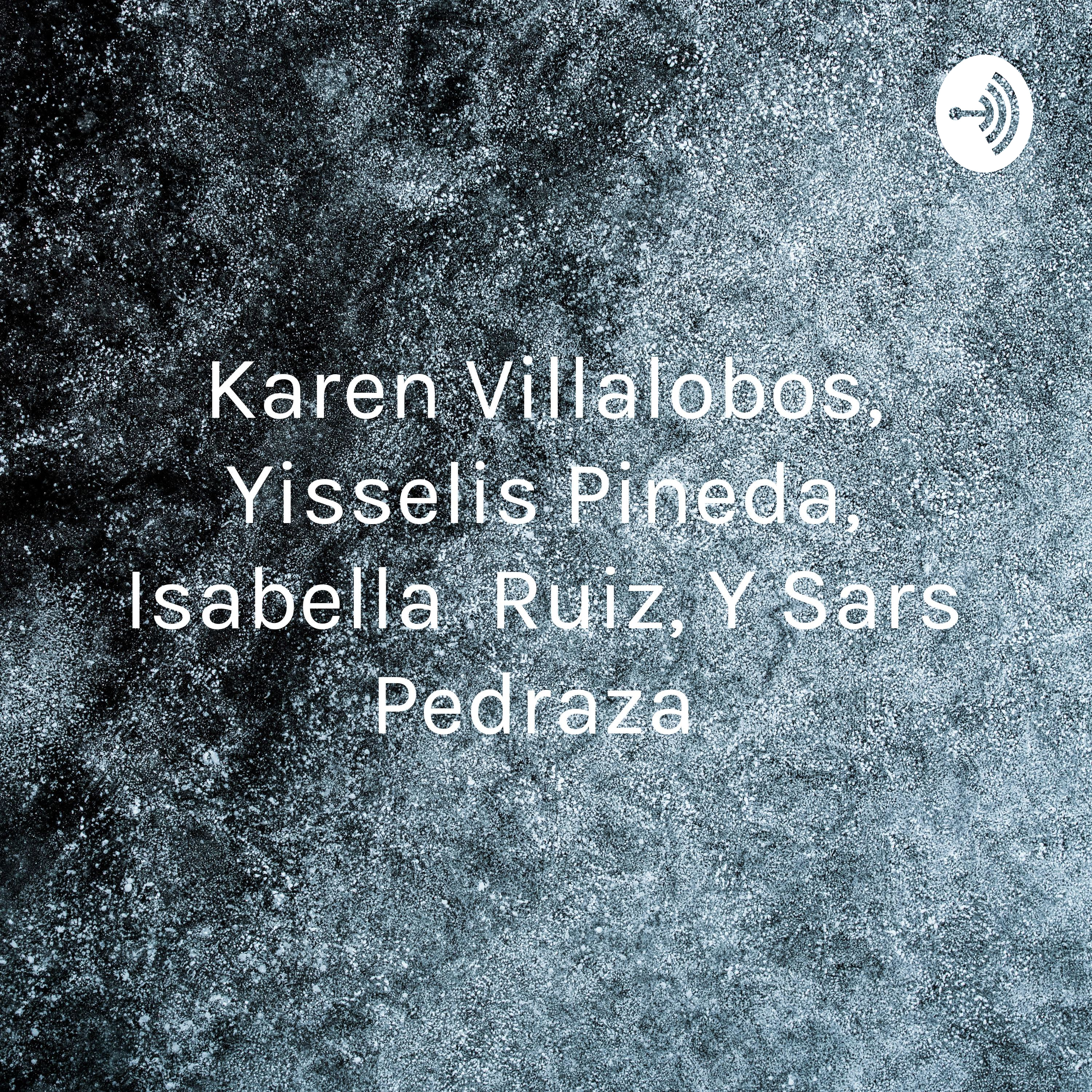 Karen Villalobos, Yisselis Pineda, Isabella Ruiz, Y Sars Pedraza 
