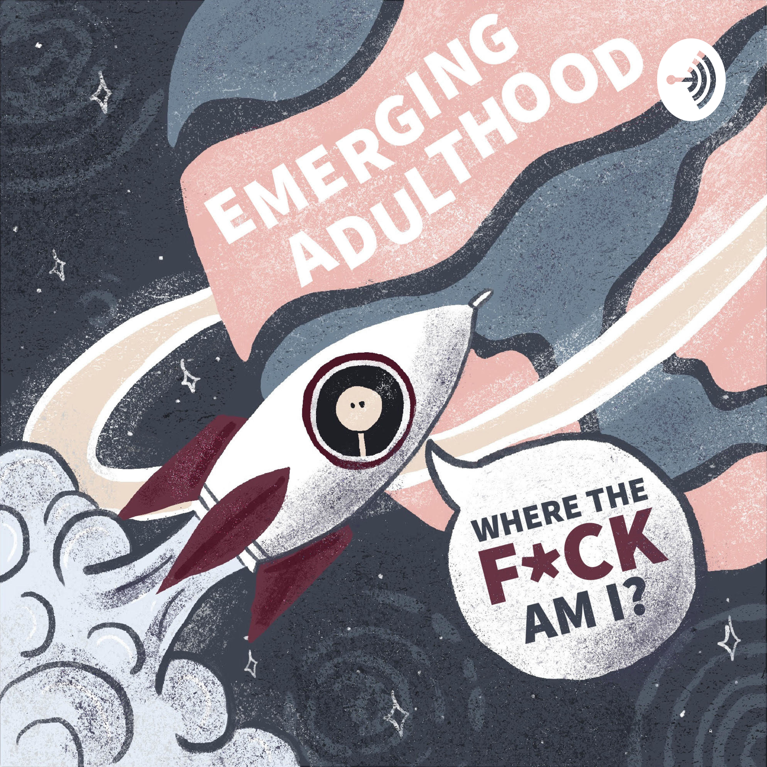 Emerging Adulthood: Where The F*ck Am I? podcast artwork