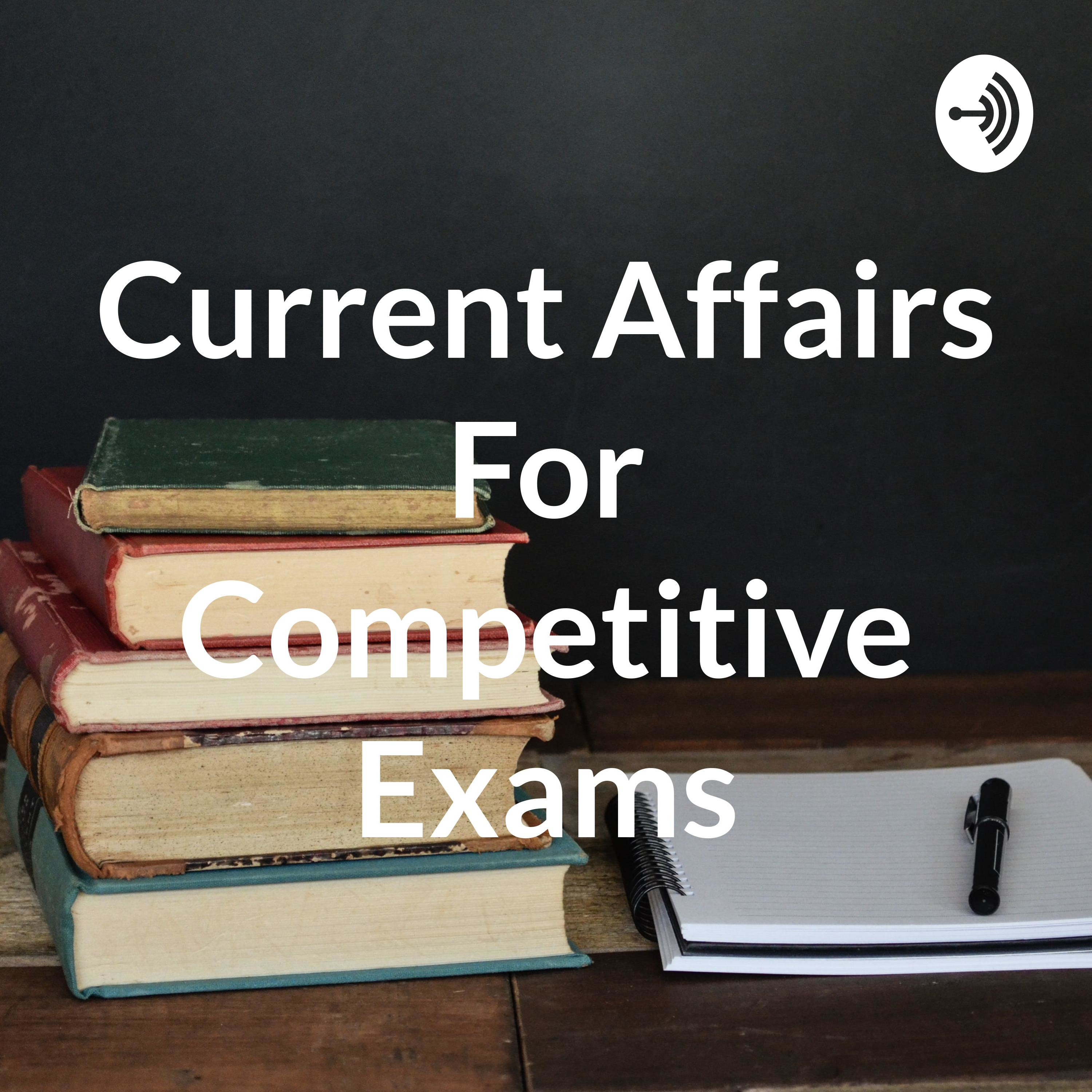 Current Affairs For Competitive Exams