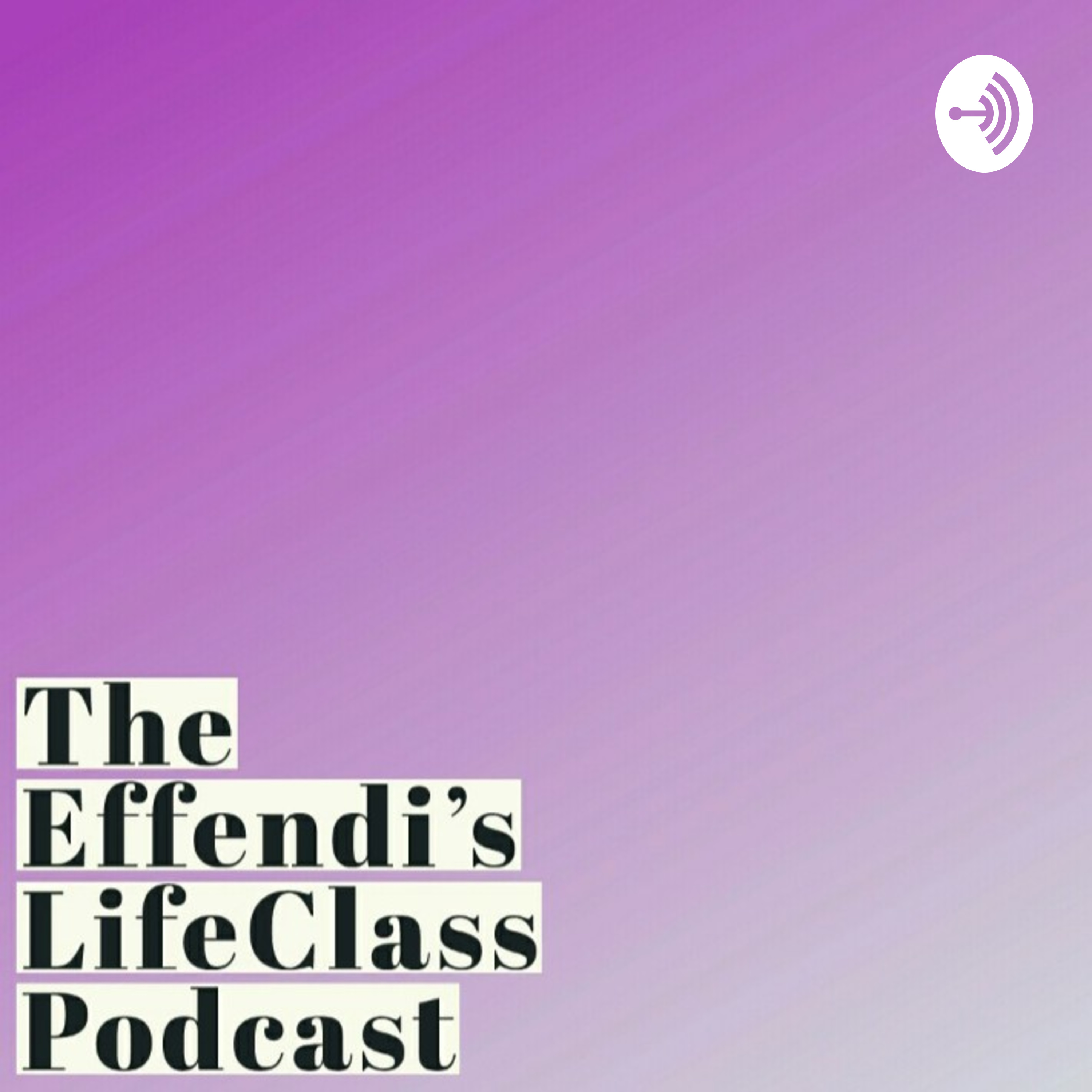 The Effendi\'s LifeClass