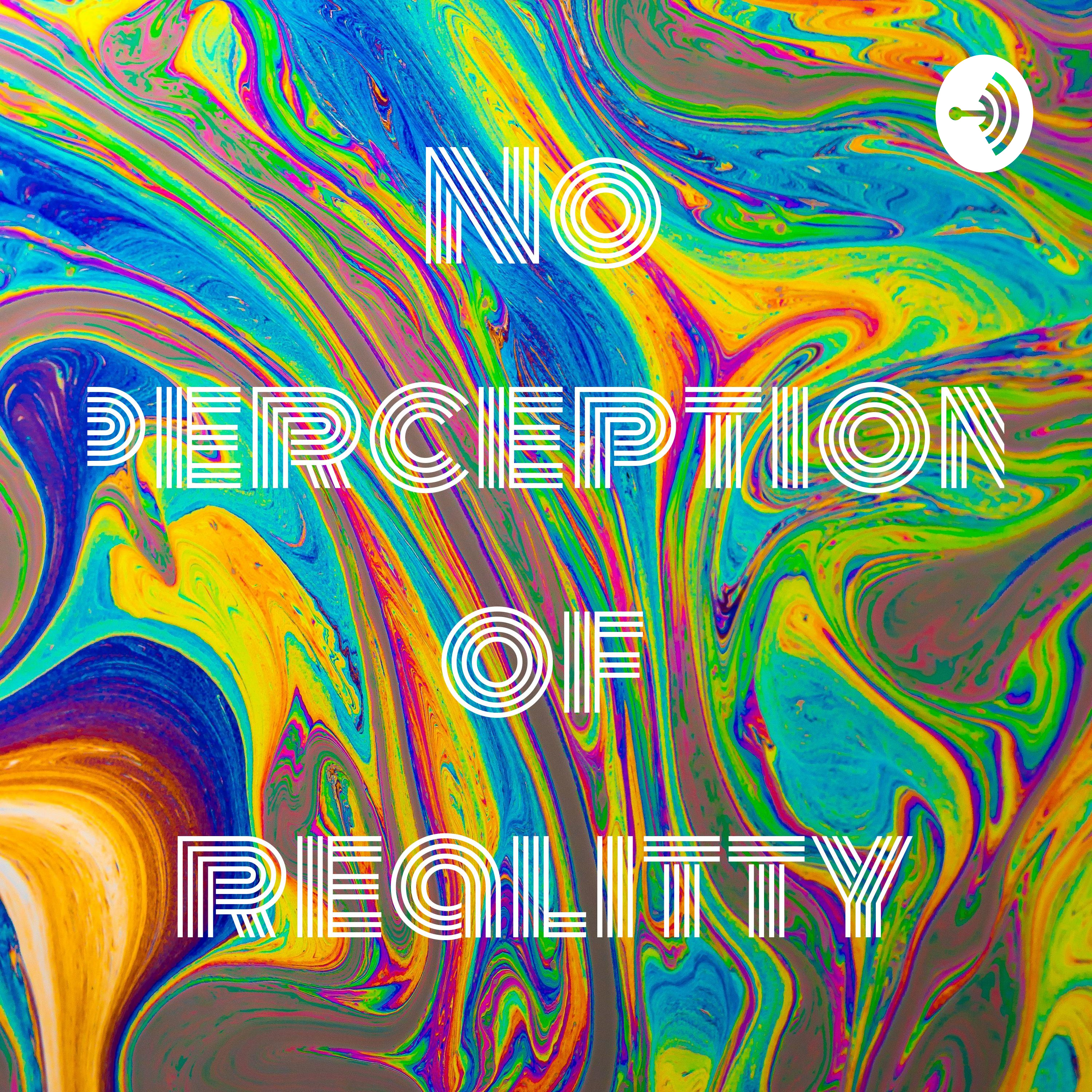 No perception of realiTTy