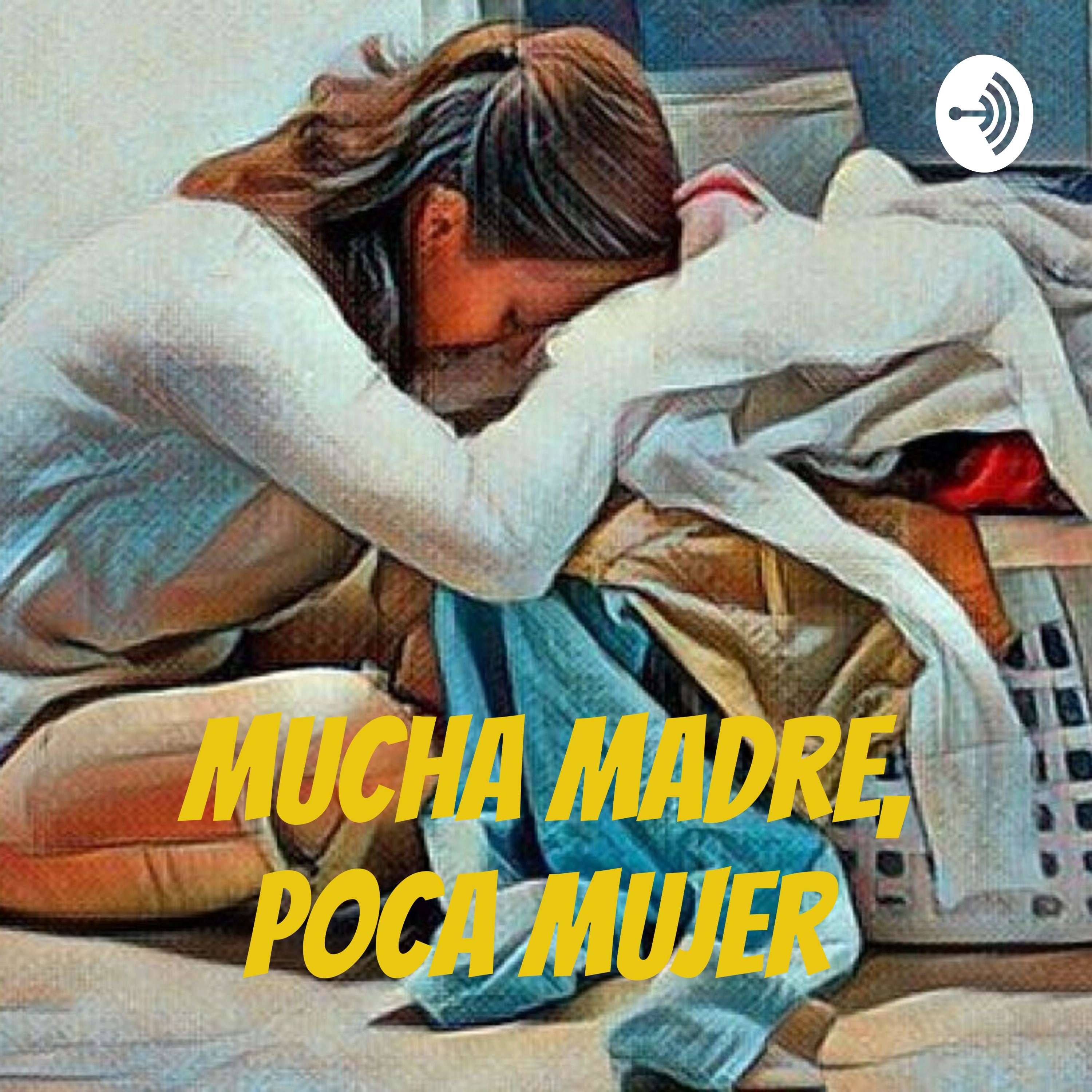 Mucha madre, poca mujer