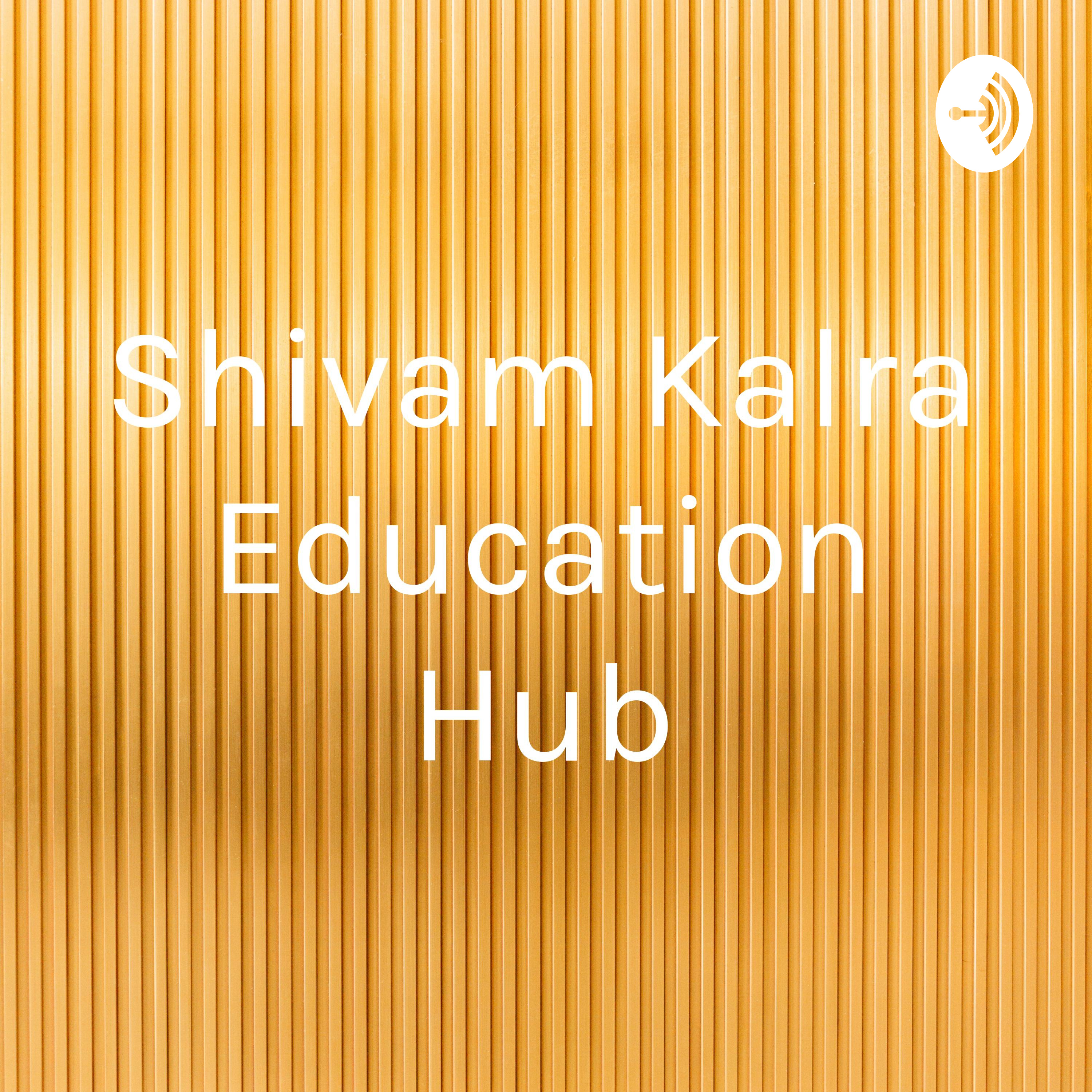 Shivam Kalra Education Hub