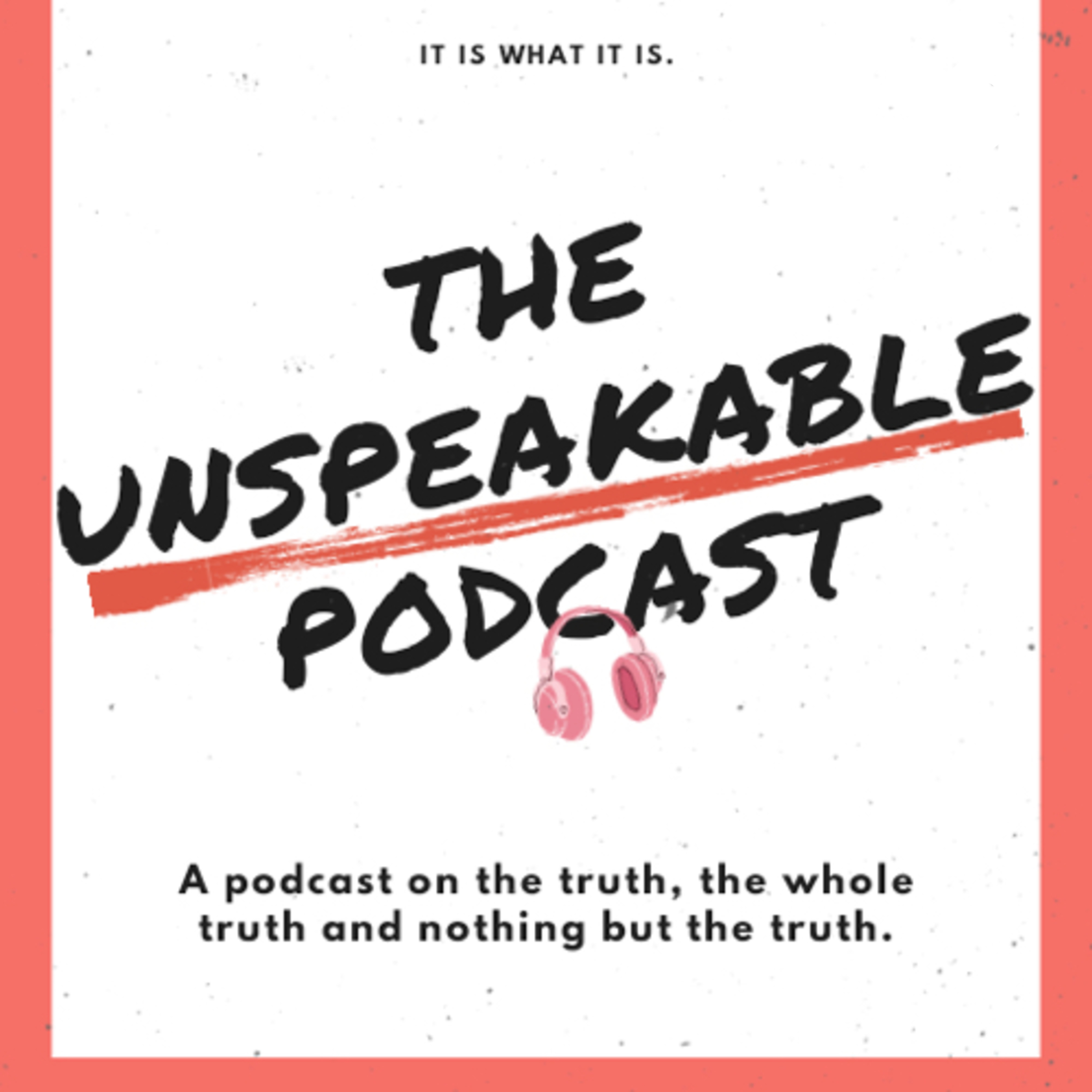 The Unspeakable Podcast by Jess