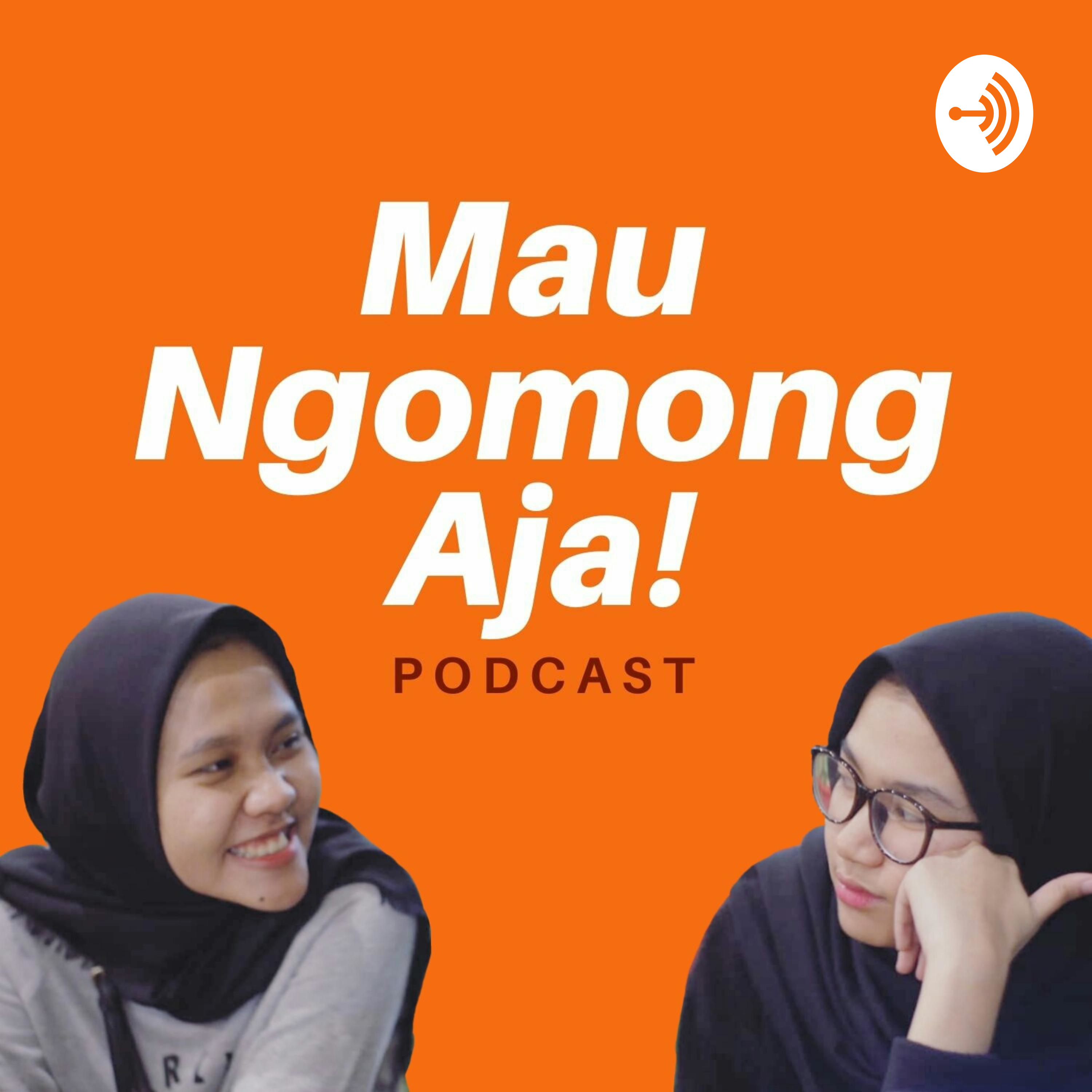 Mau ngomong aja