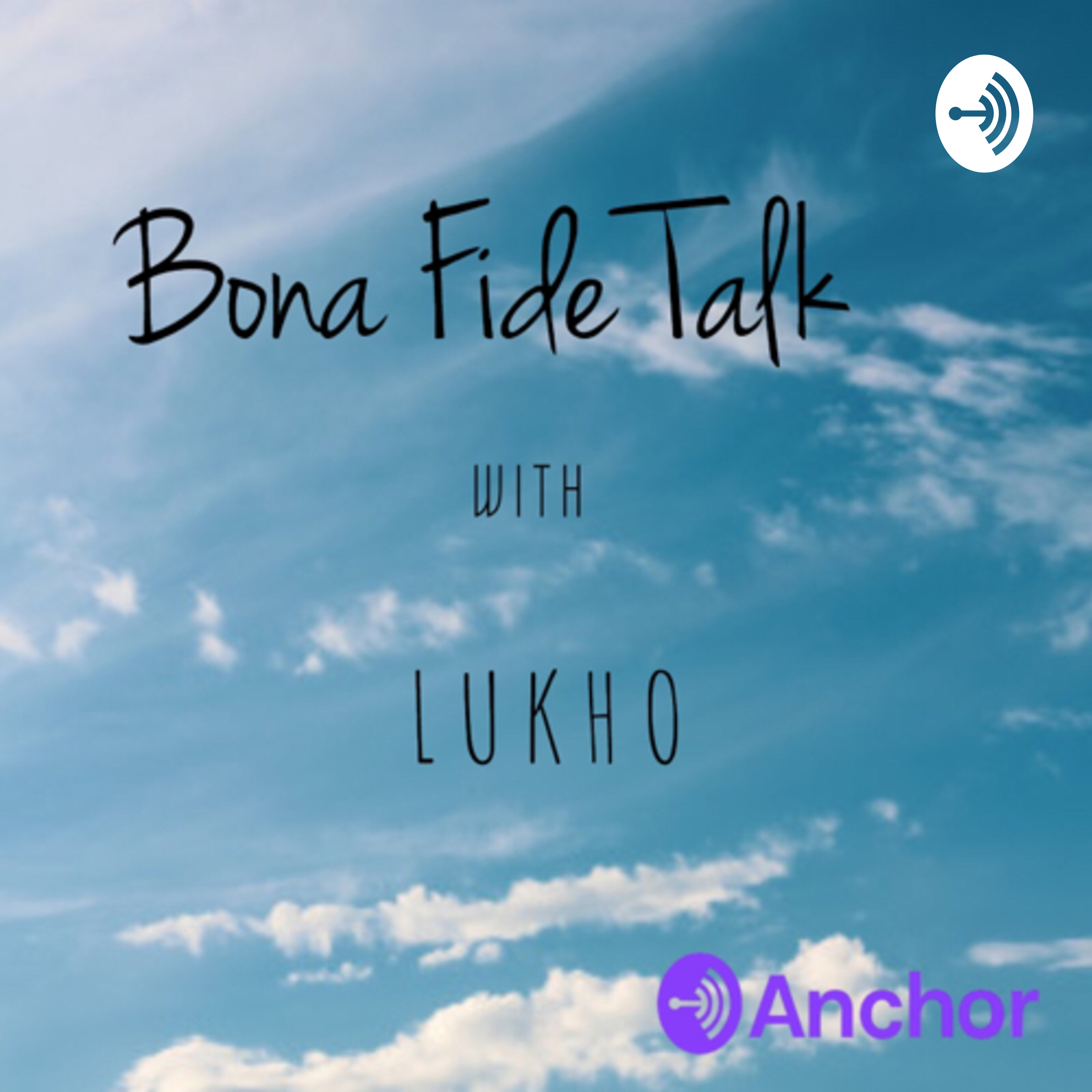 Bona Fide Talk With Lukho 