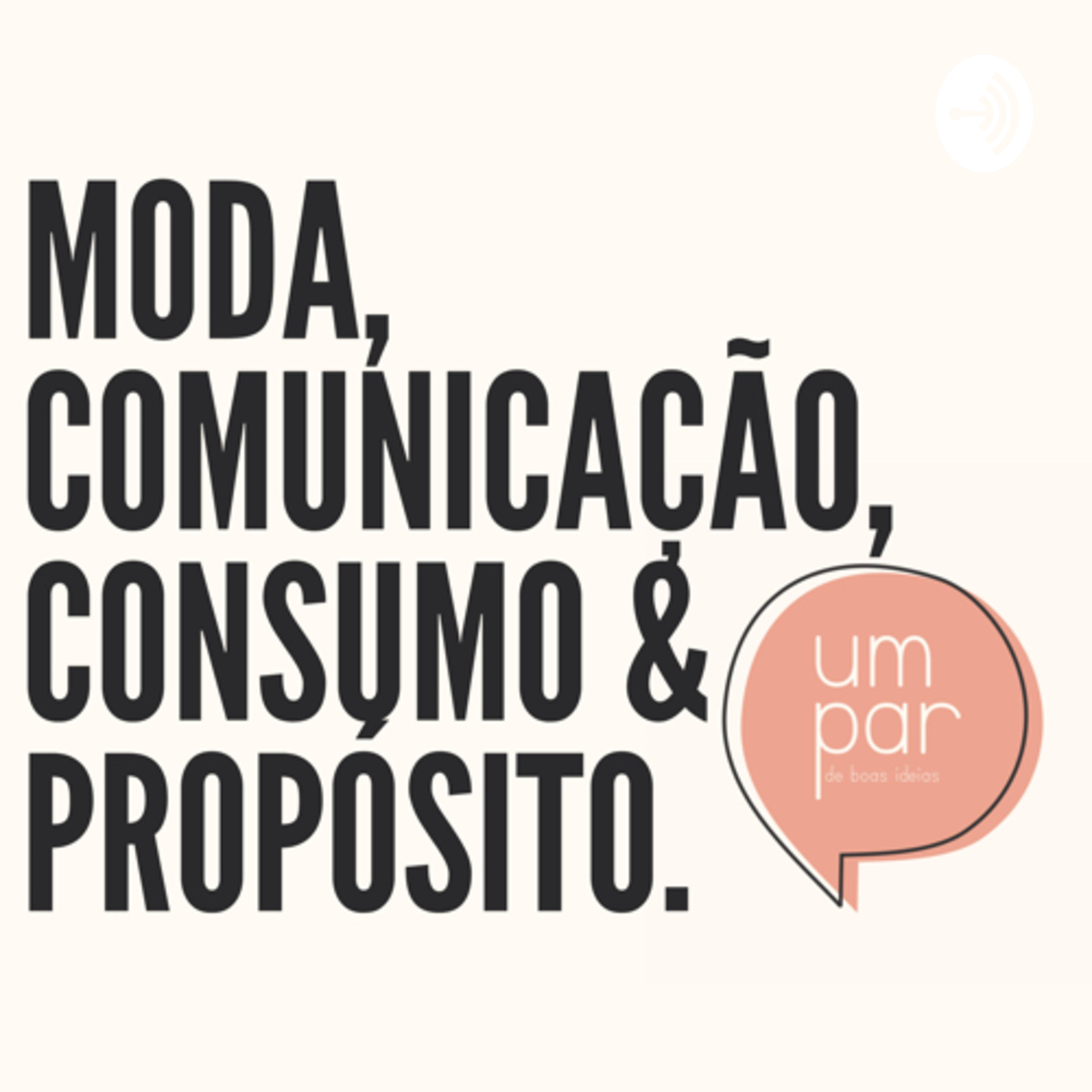 Um par de boas ideias: Moda, Sustentabilidade & Propósito