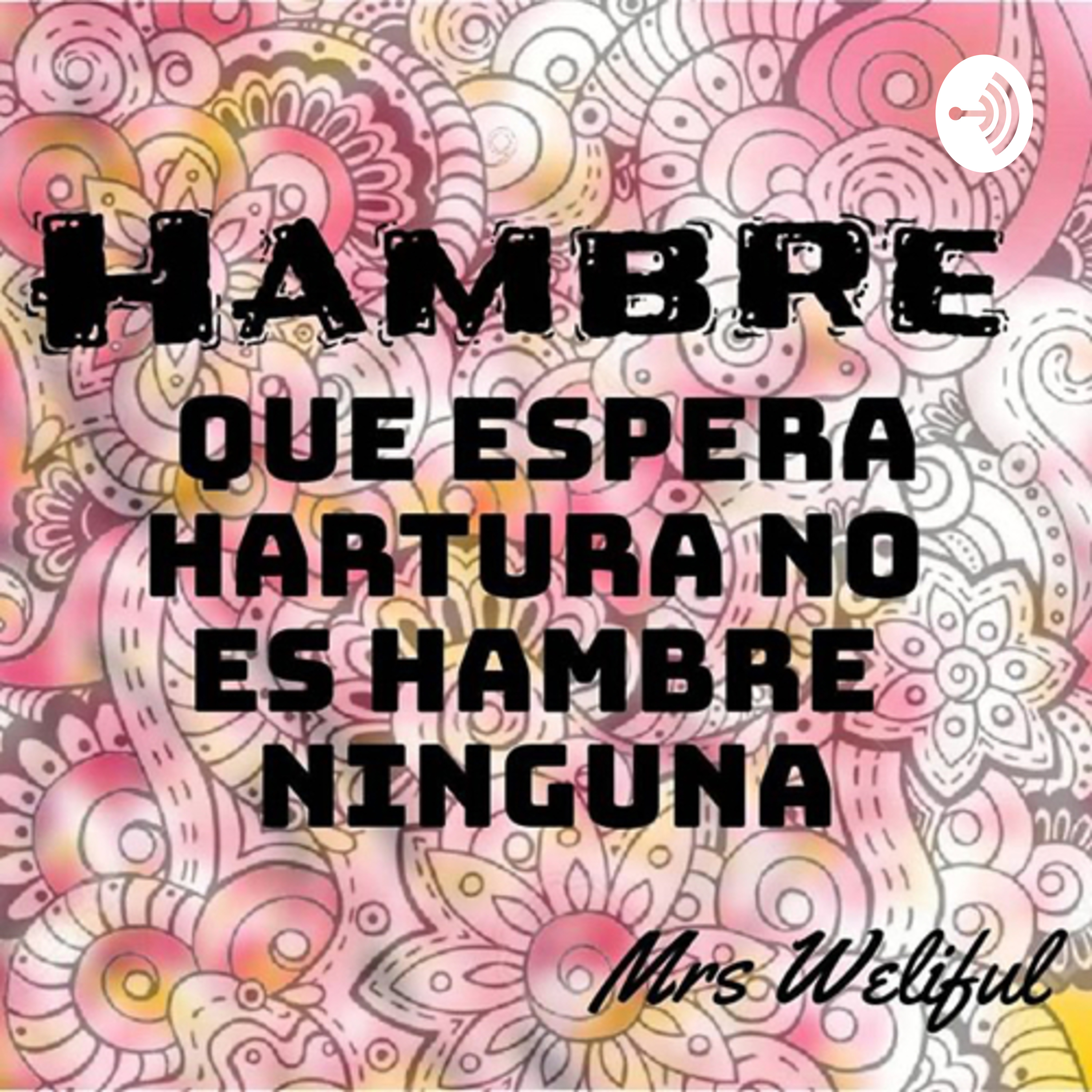 Hambre que espera hartura, no es hambre