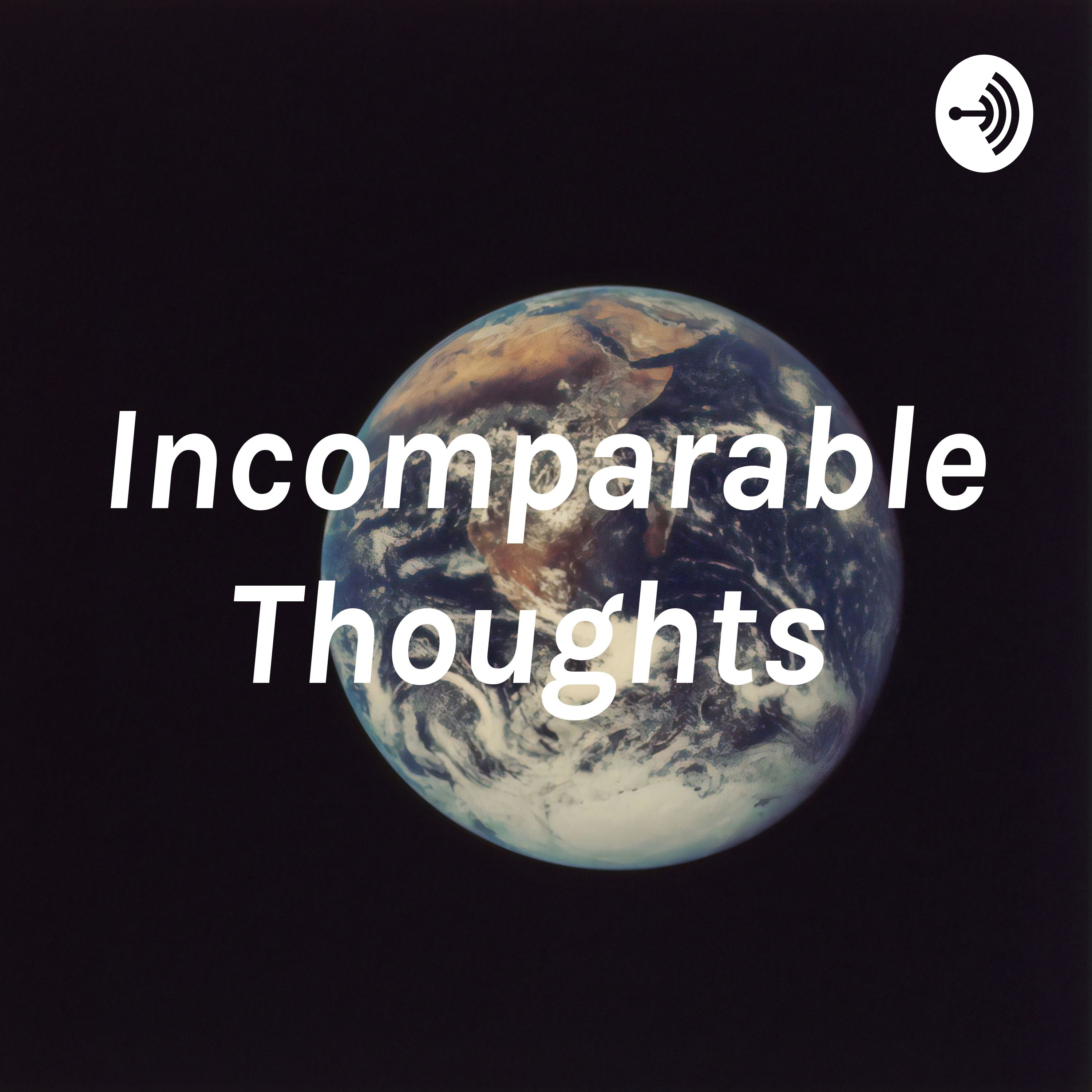 Incomparable Thoughts 