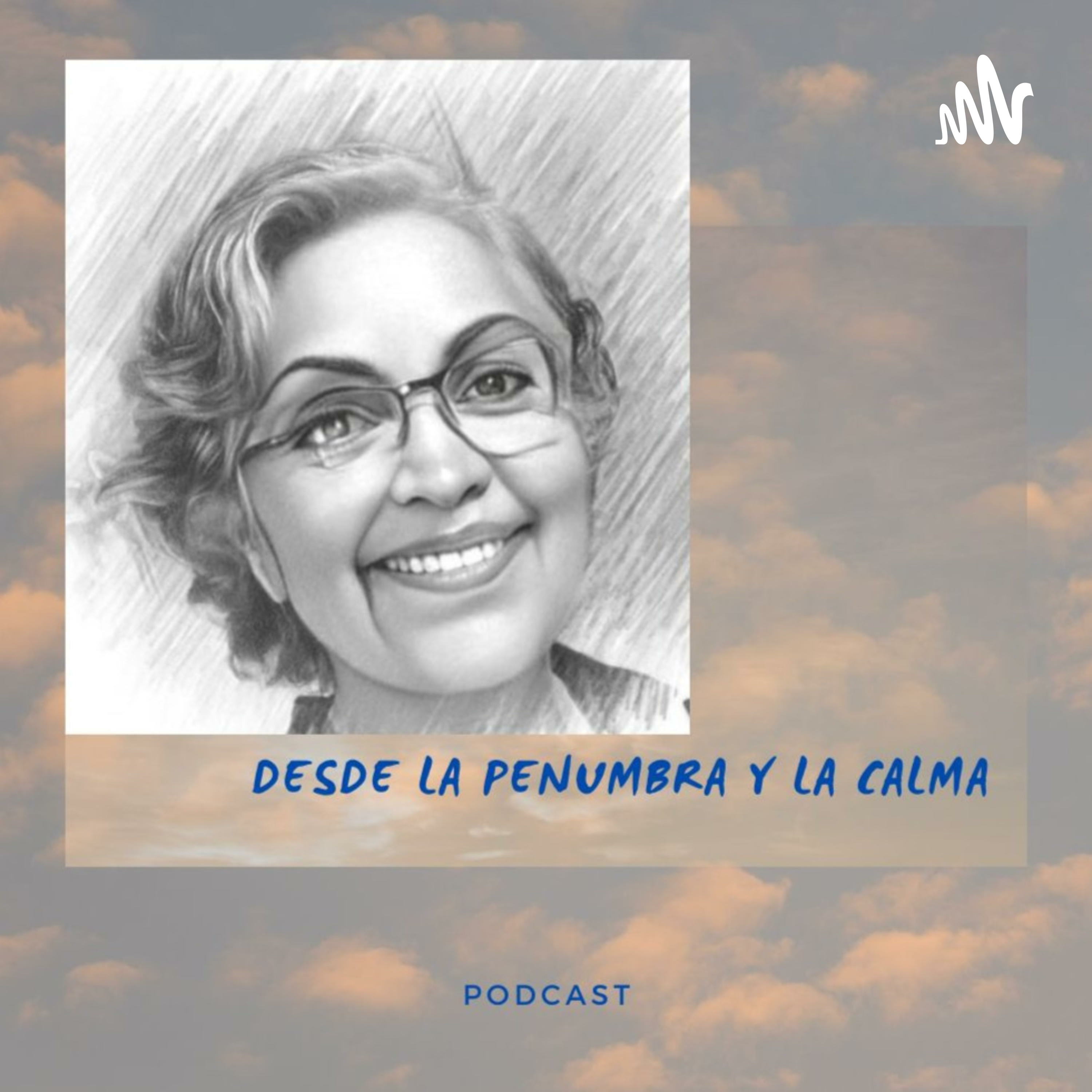 Desde La Penumbra y La Calma