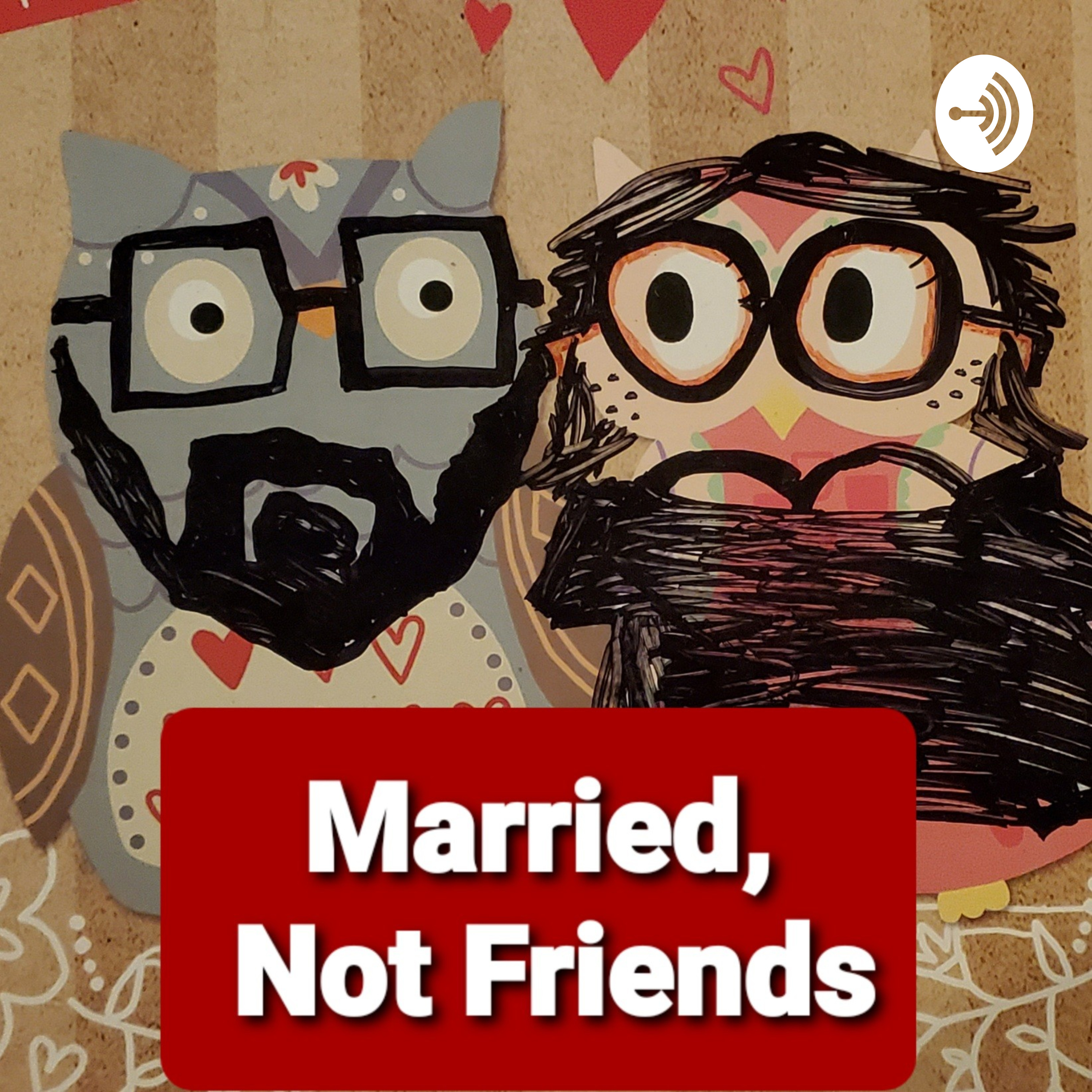 Married, Not Friends.