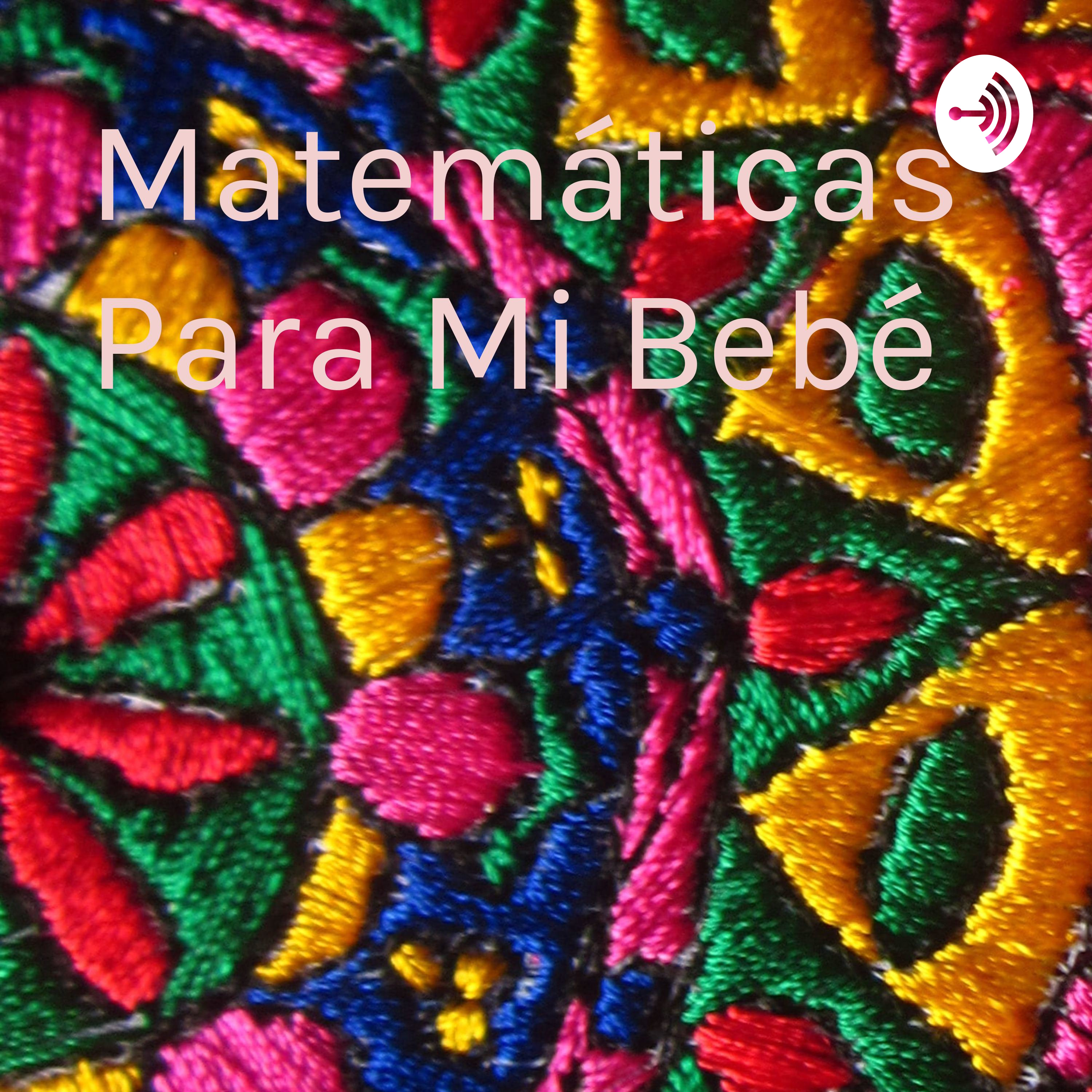 Matemáticas Para Mi Bebé podcast artwork