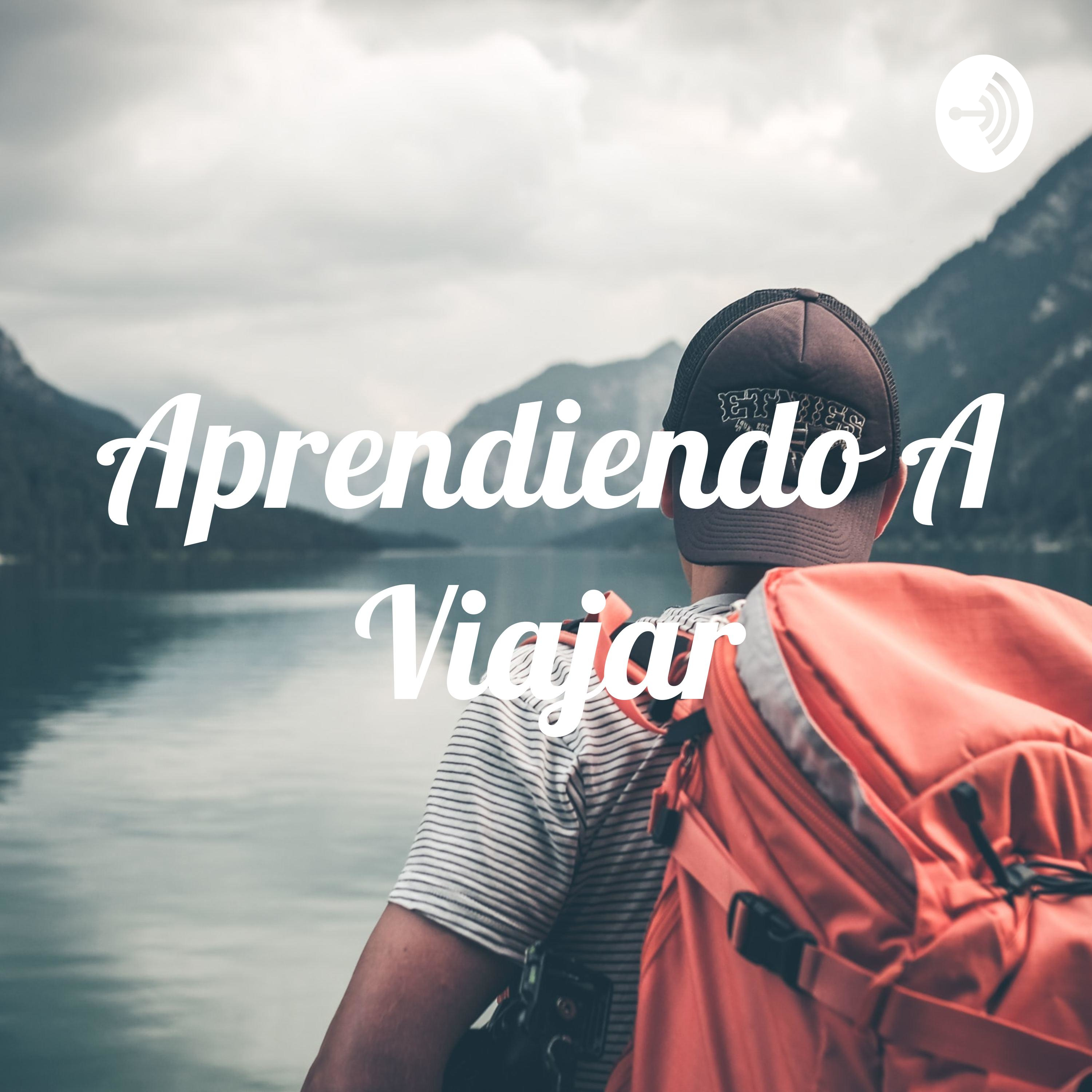 Aprendiendo A Viajar
