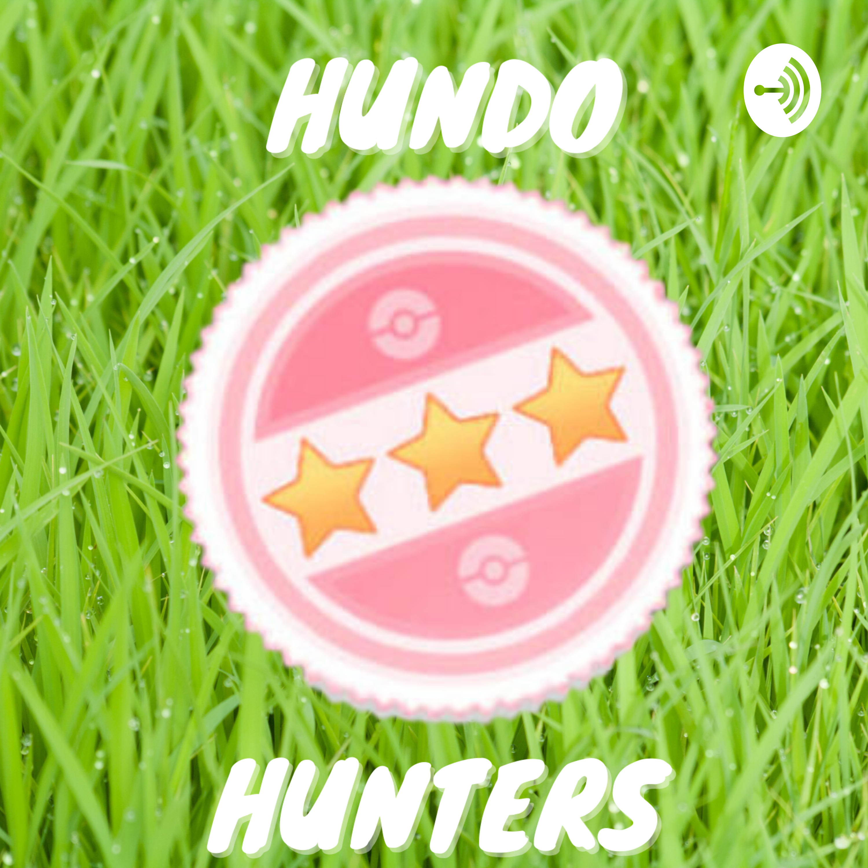 Hundo Hunters - A Pokemon Go Podcast
