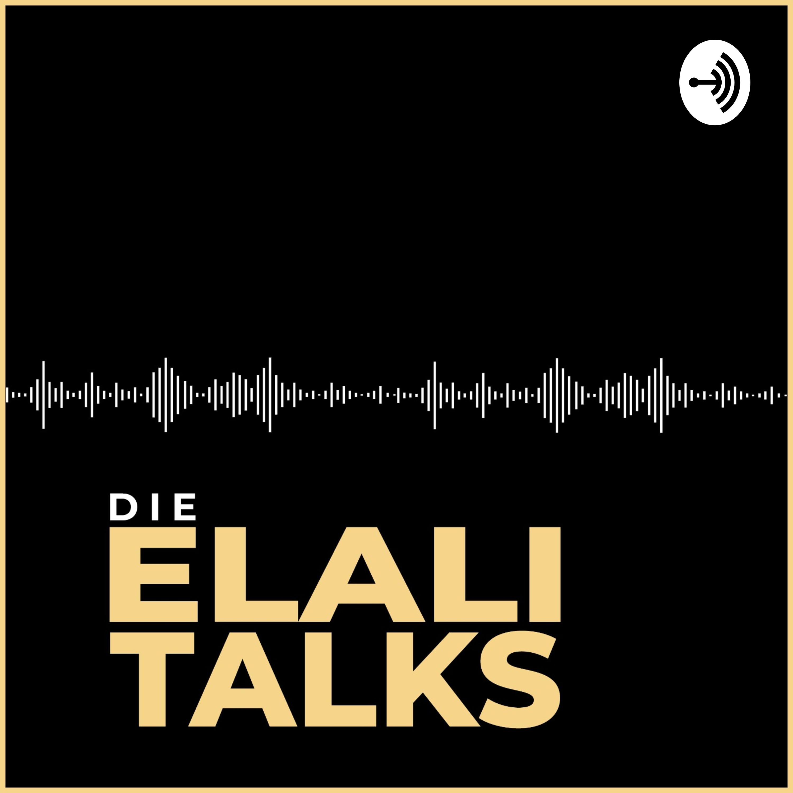 DIE ELALI TALKS