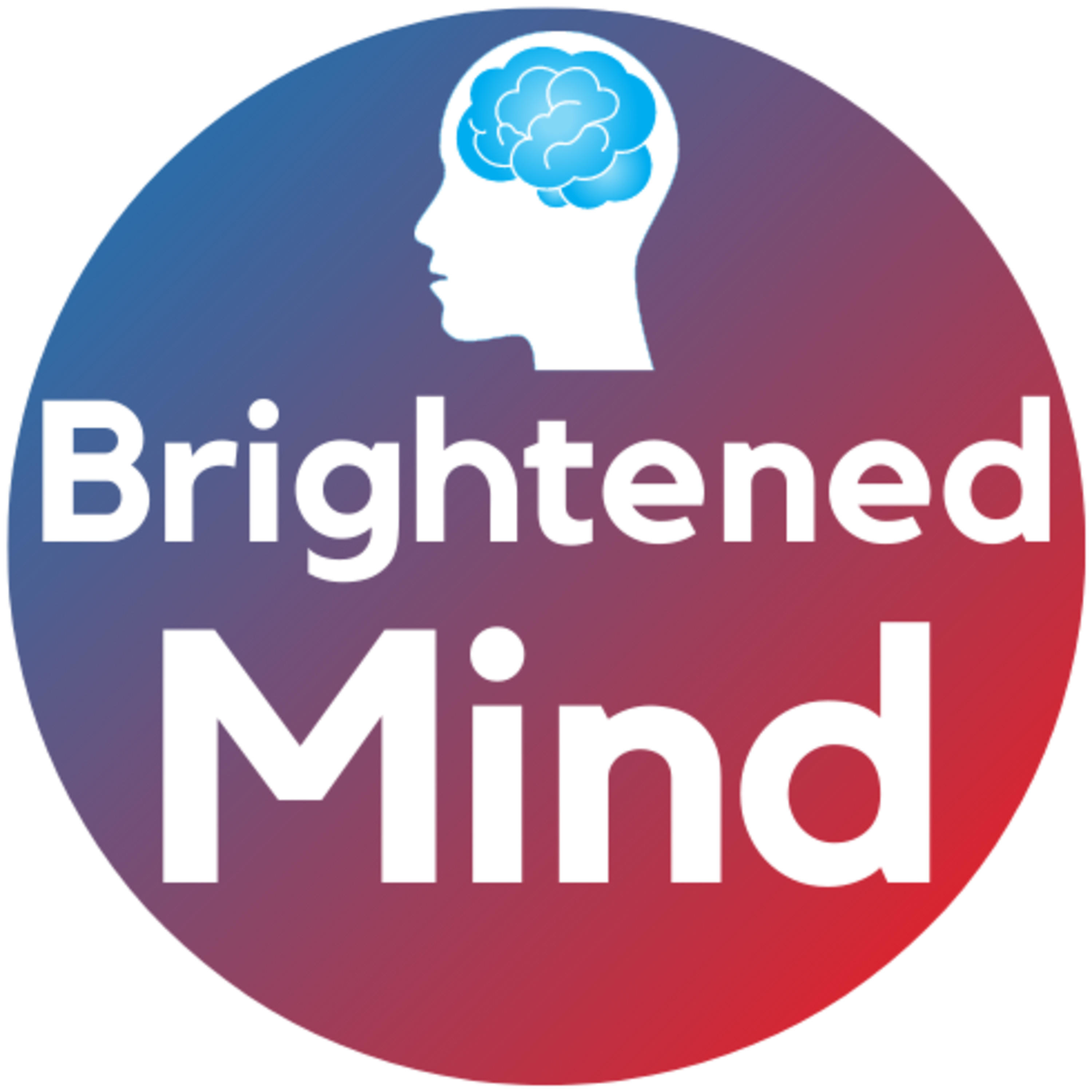 Brightened Mind Podcast