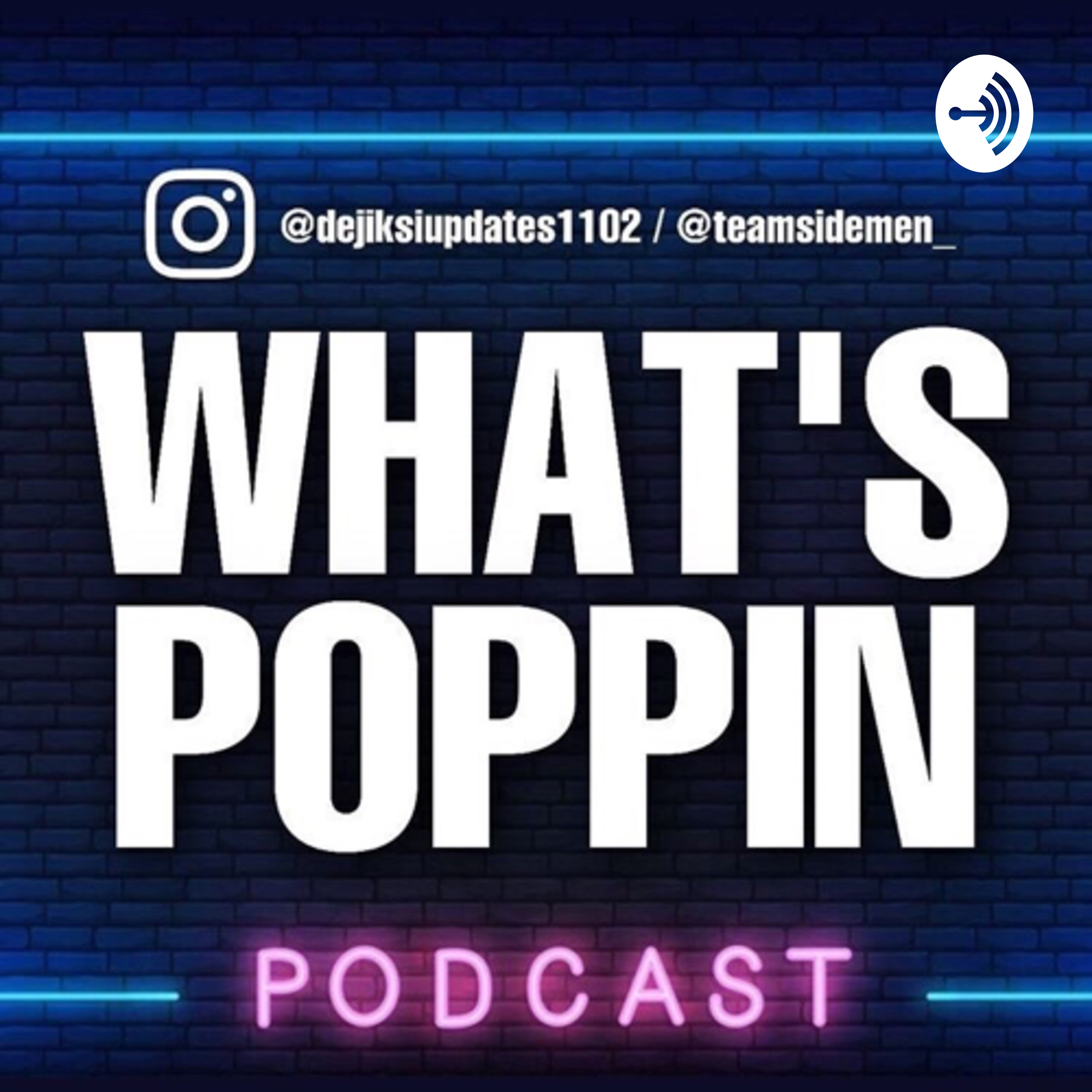 What’s Poppin with D.K Updates & TeamSidemen