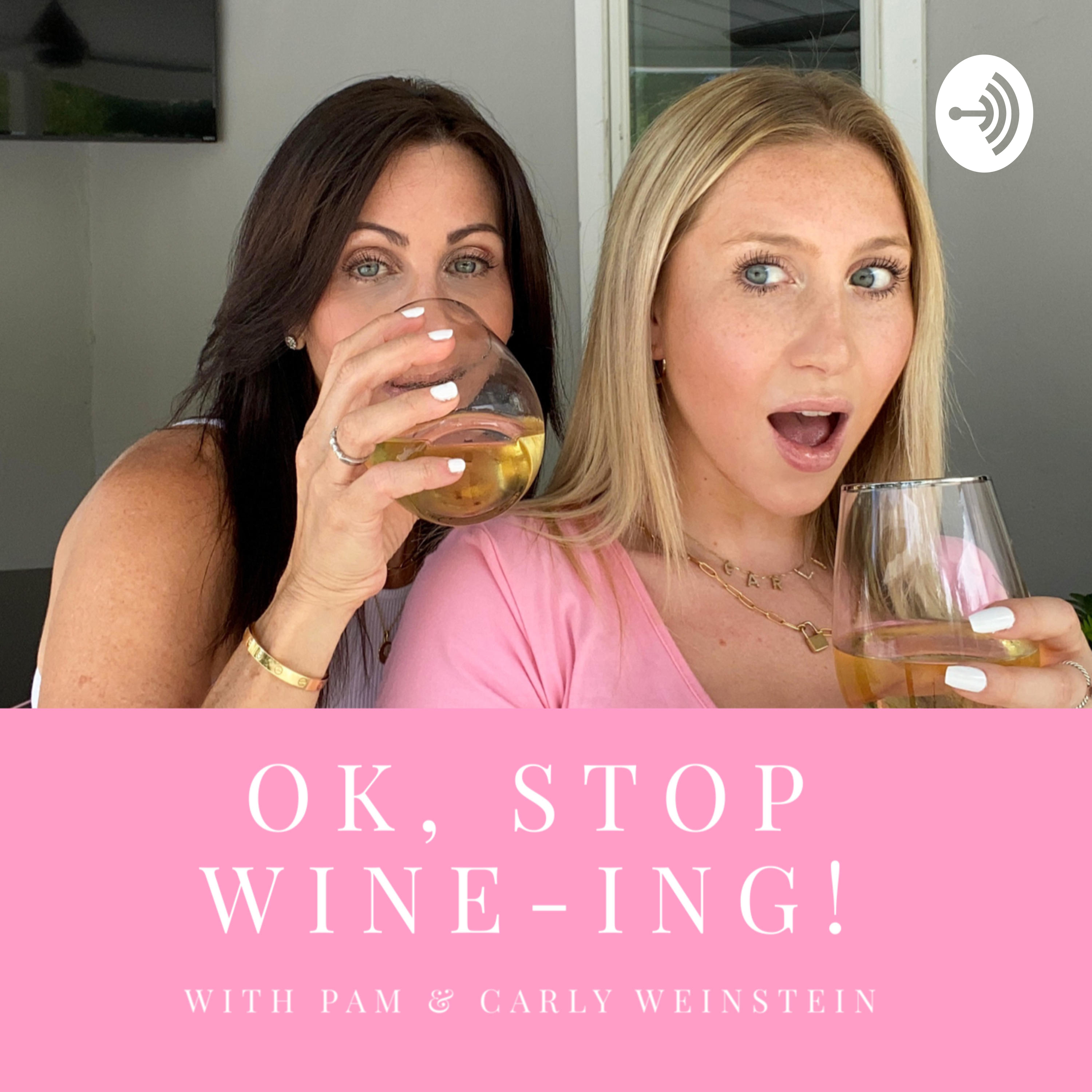 Ok, Stop Wine-ing!