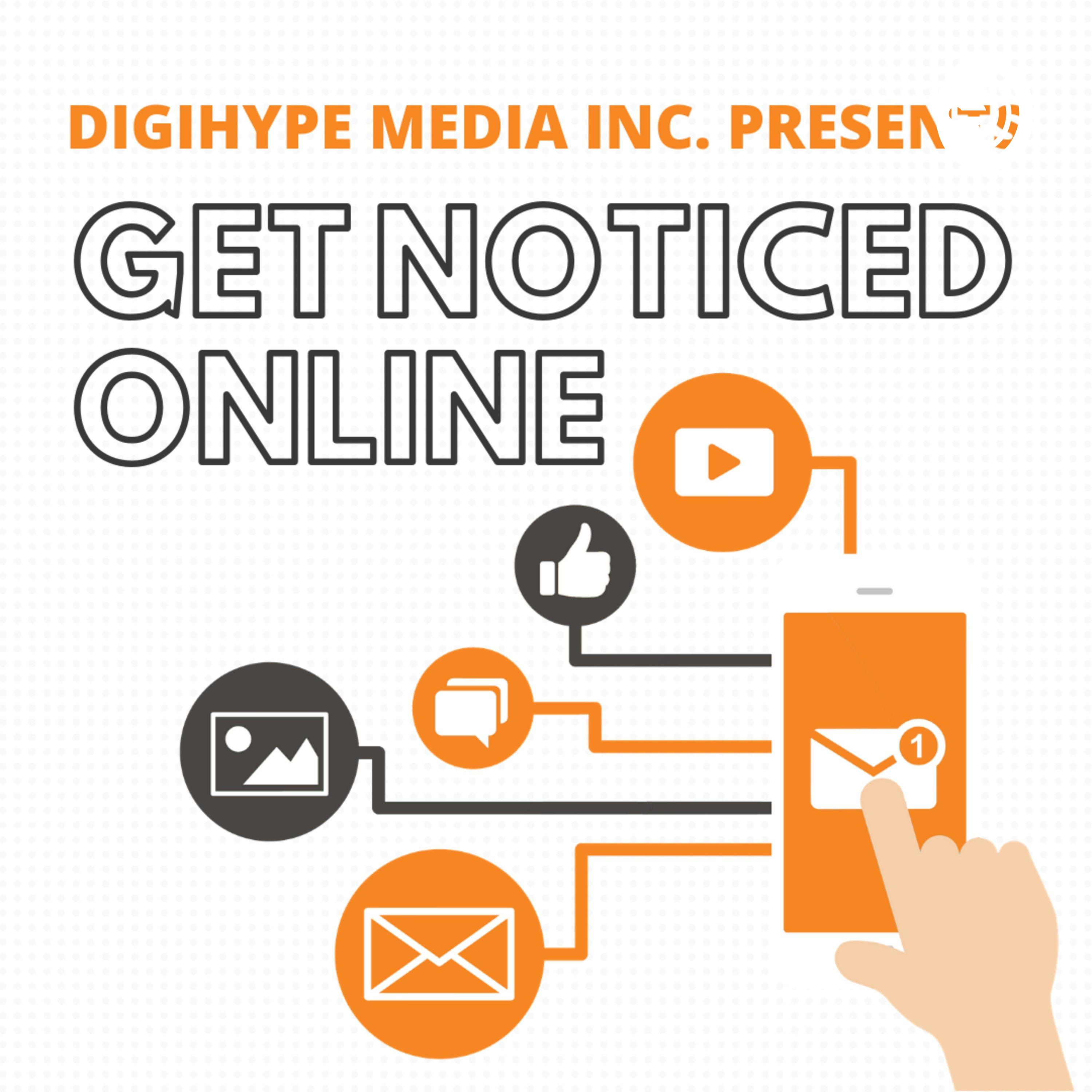 Get Noticed Online With DigiHype Media! | Grow Your Biz With Awesome Digital Marketing Tips!
