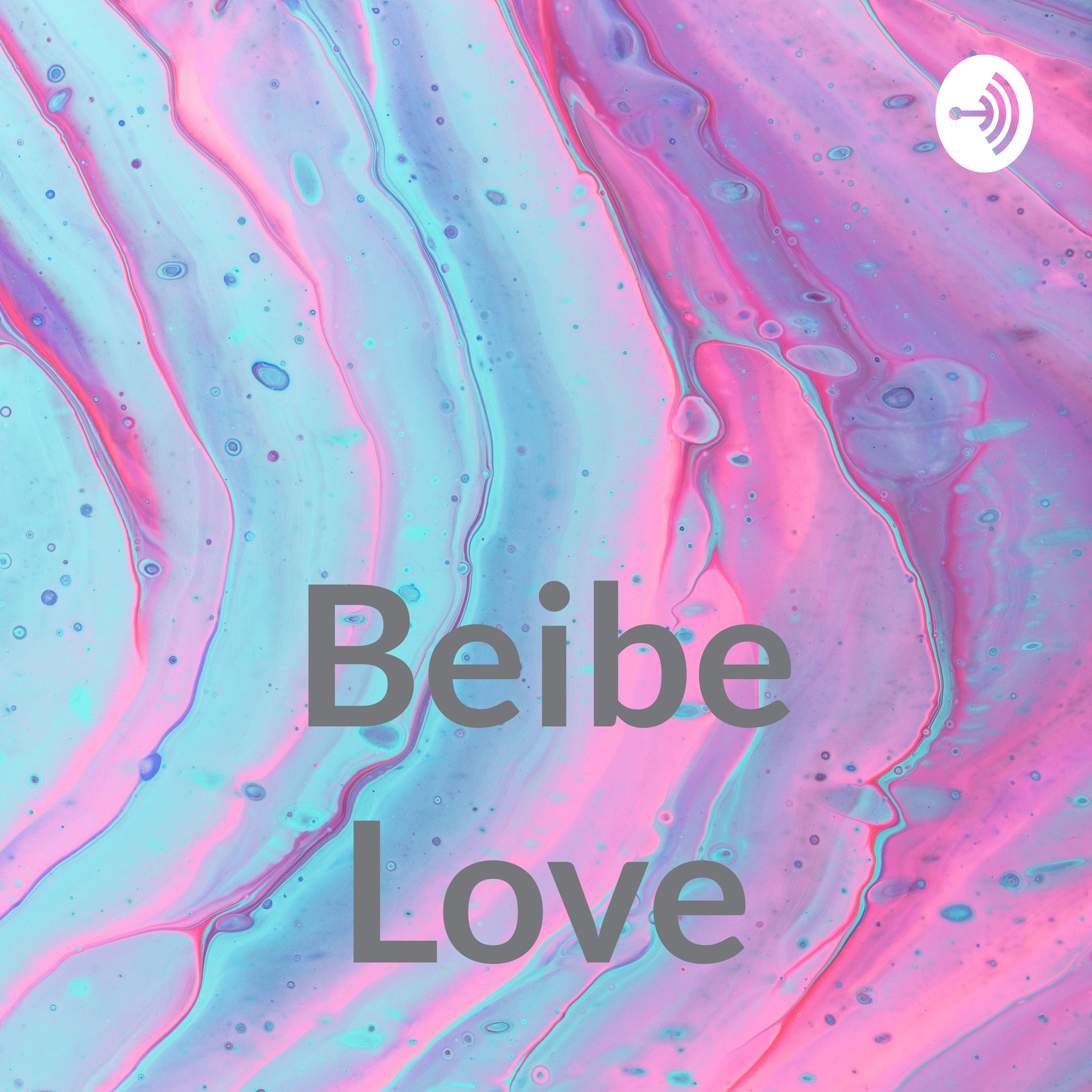 Beibe Love