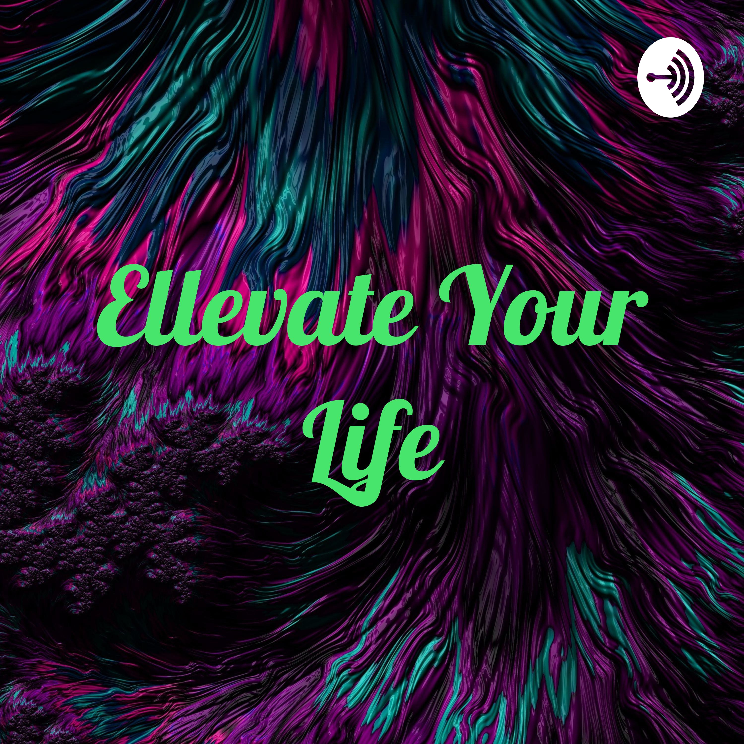 Ellevate Your Life