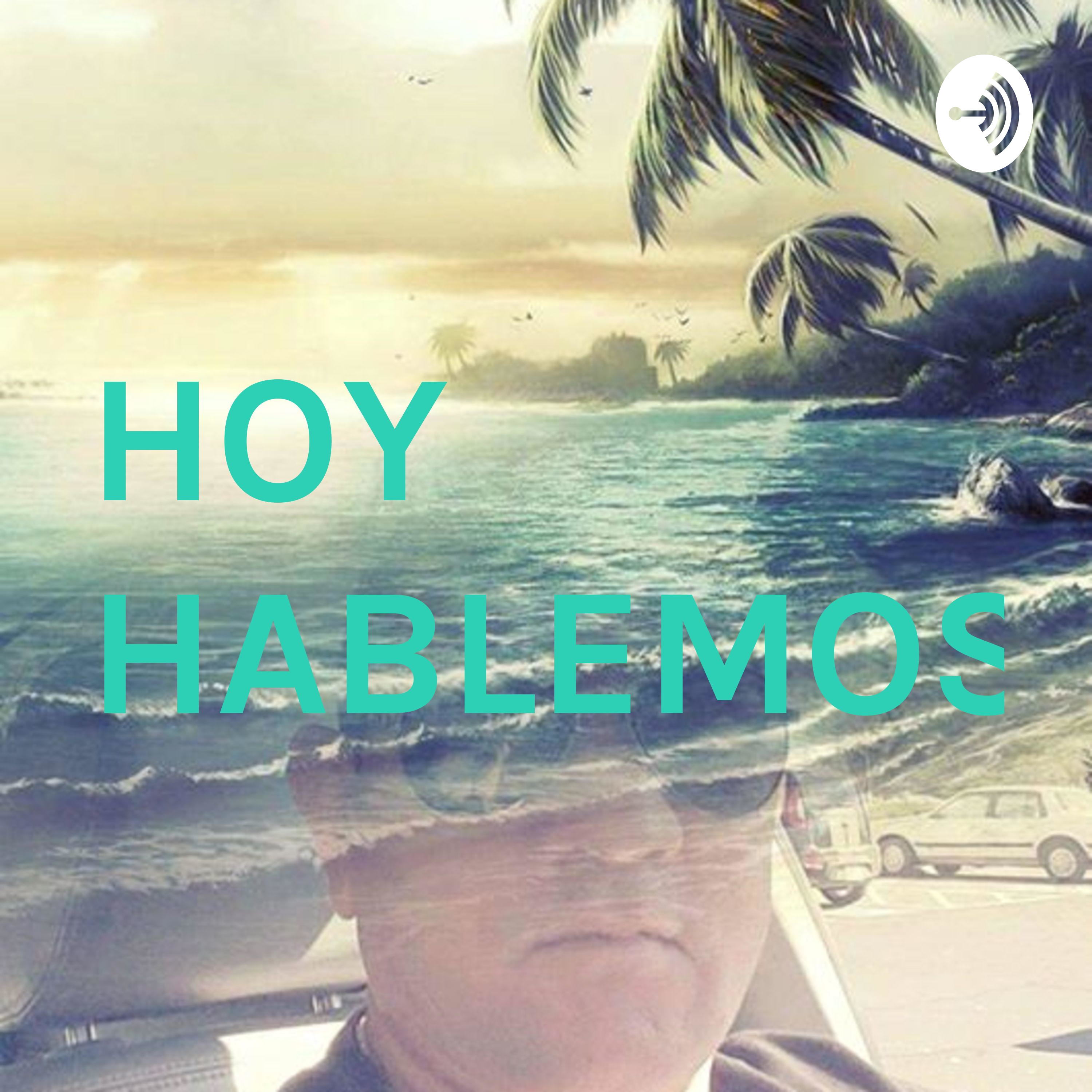 HOY HABLEMOS