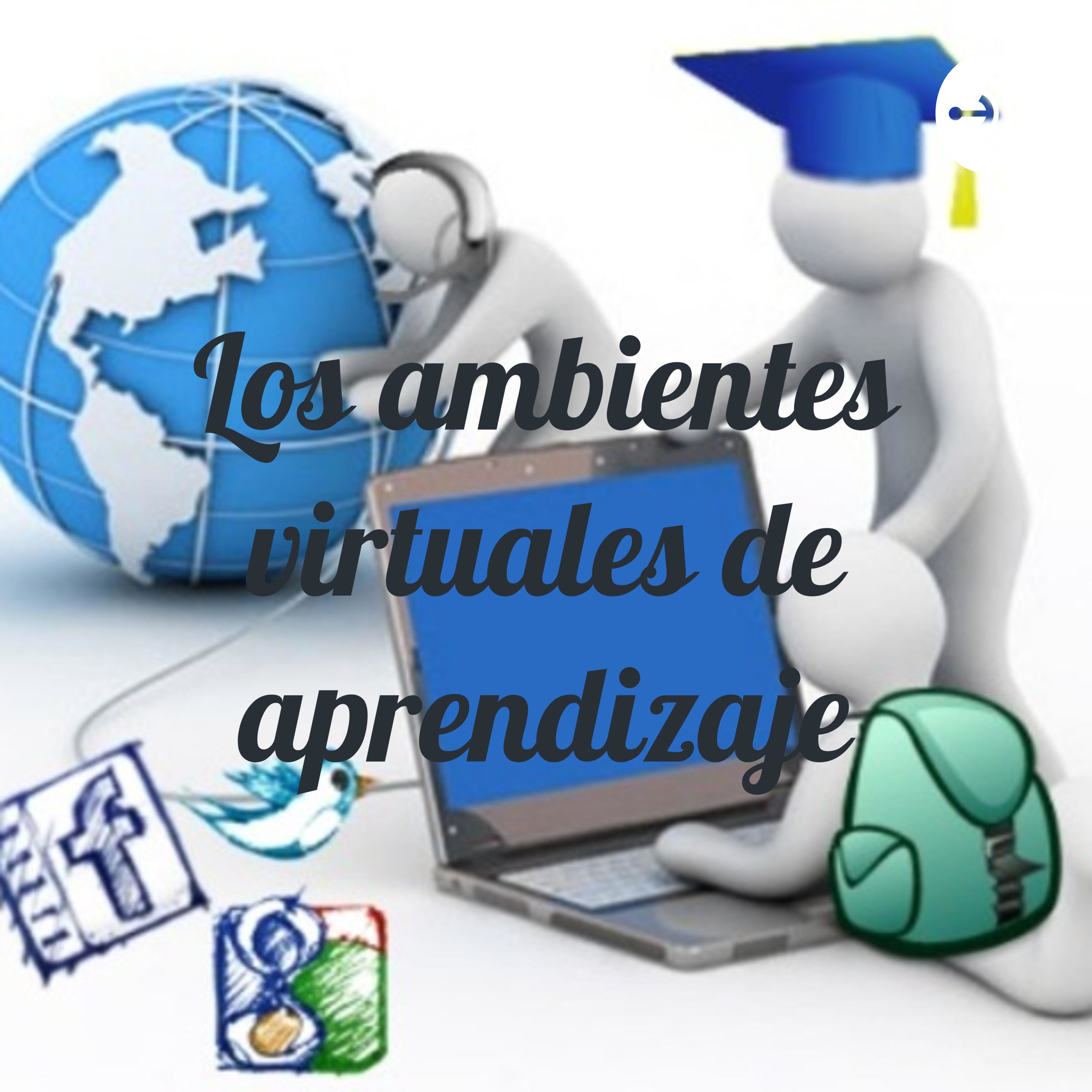Los ambientes virtuales de aprendizaje podcast artwork