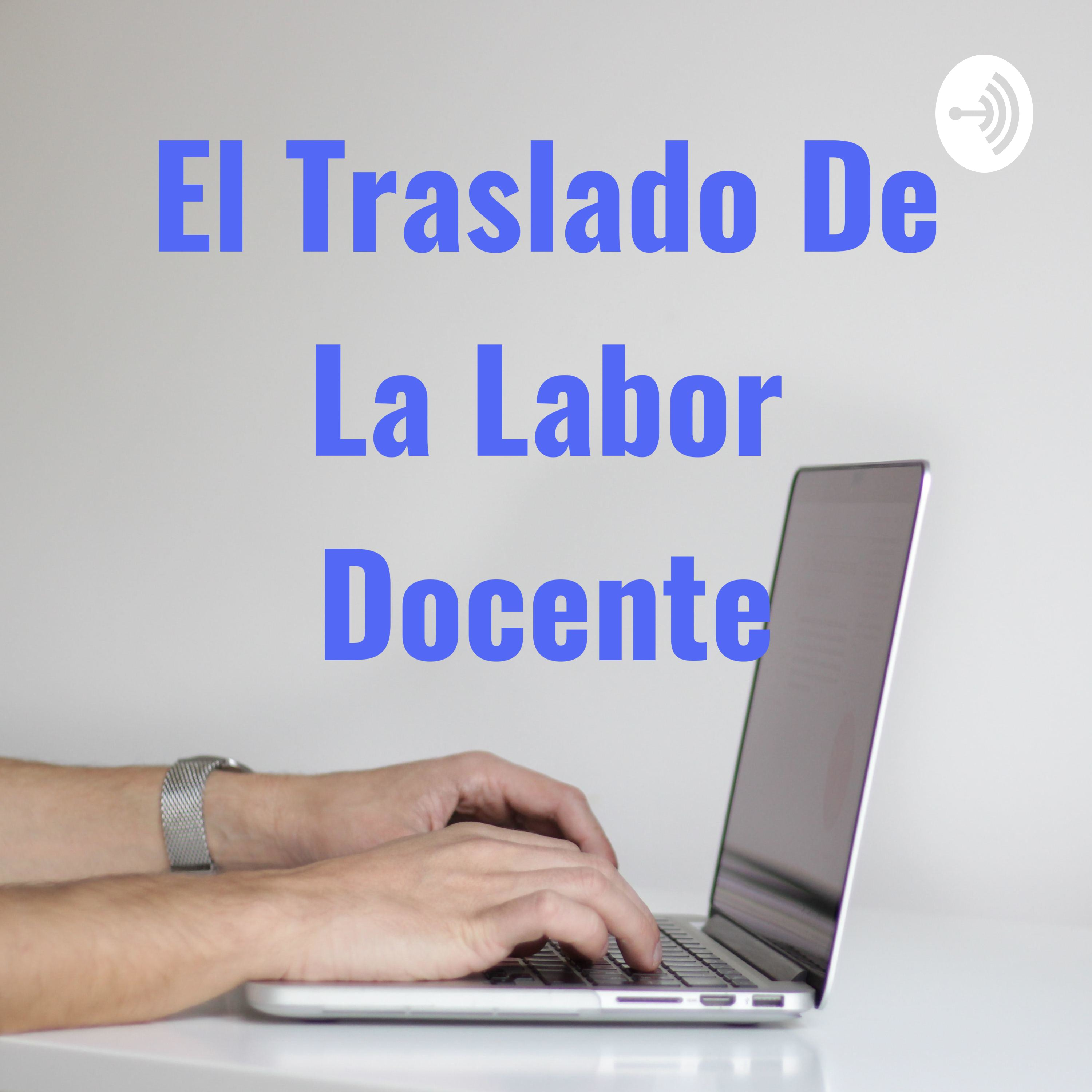 El Traslado De La Labor Docente