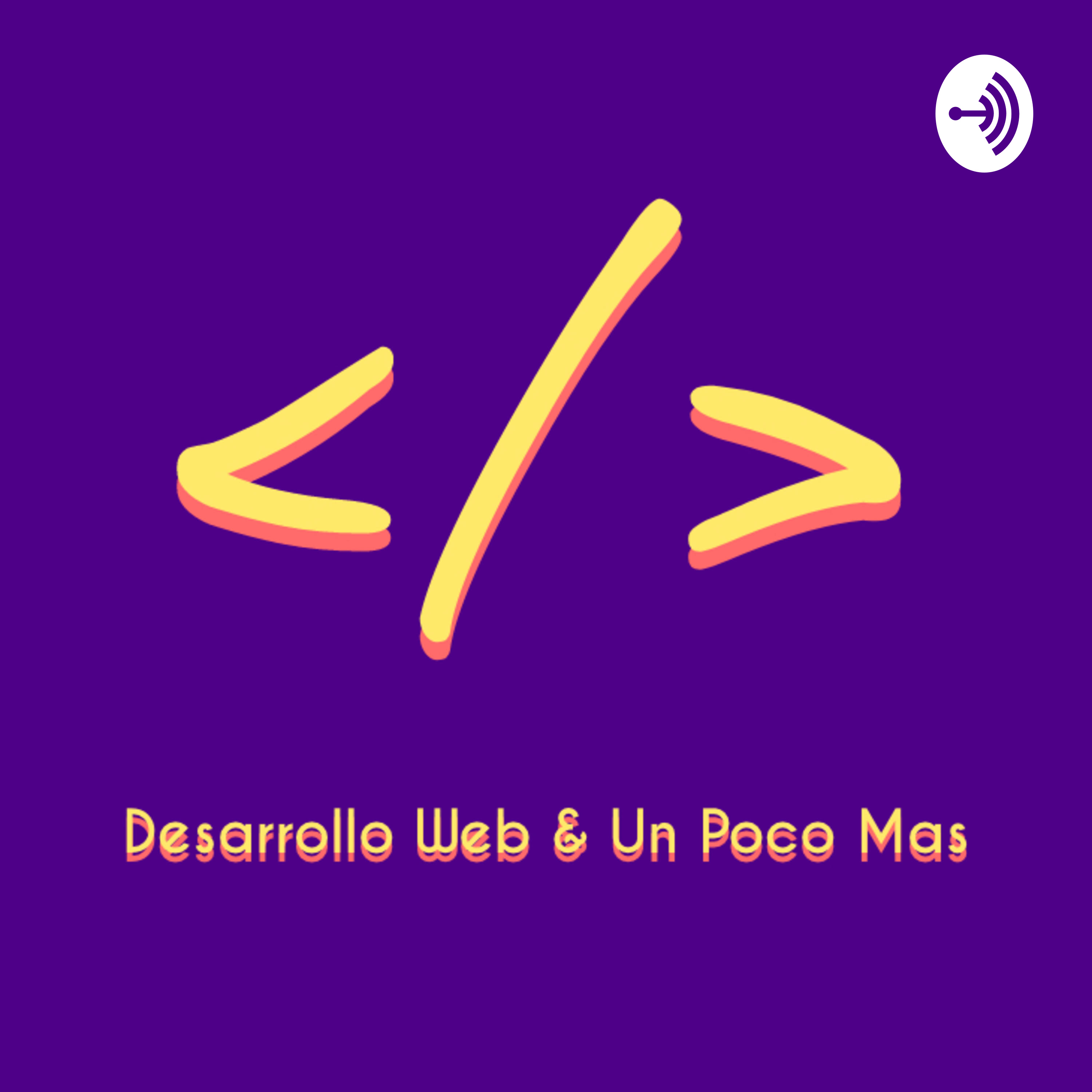 Desarrollo Web & Un Poco Mas