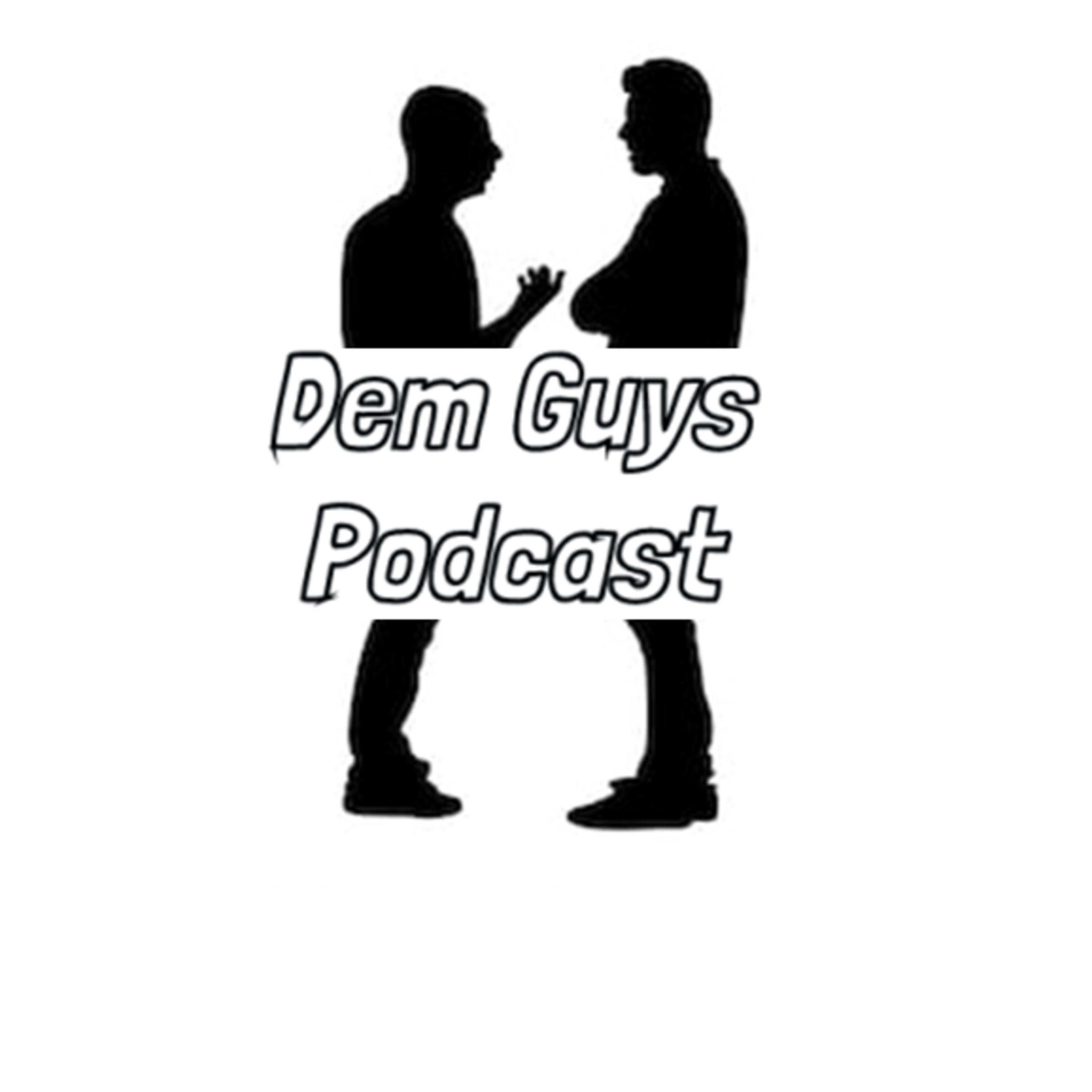 DEMGUYSPODCAST